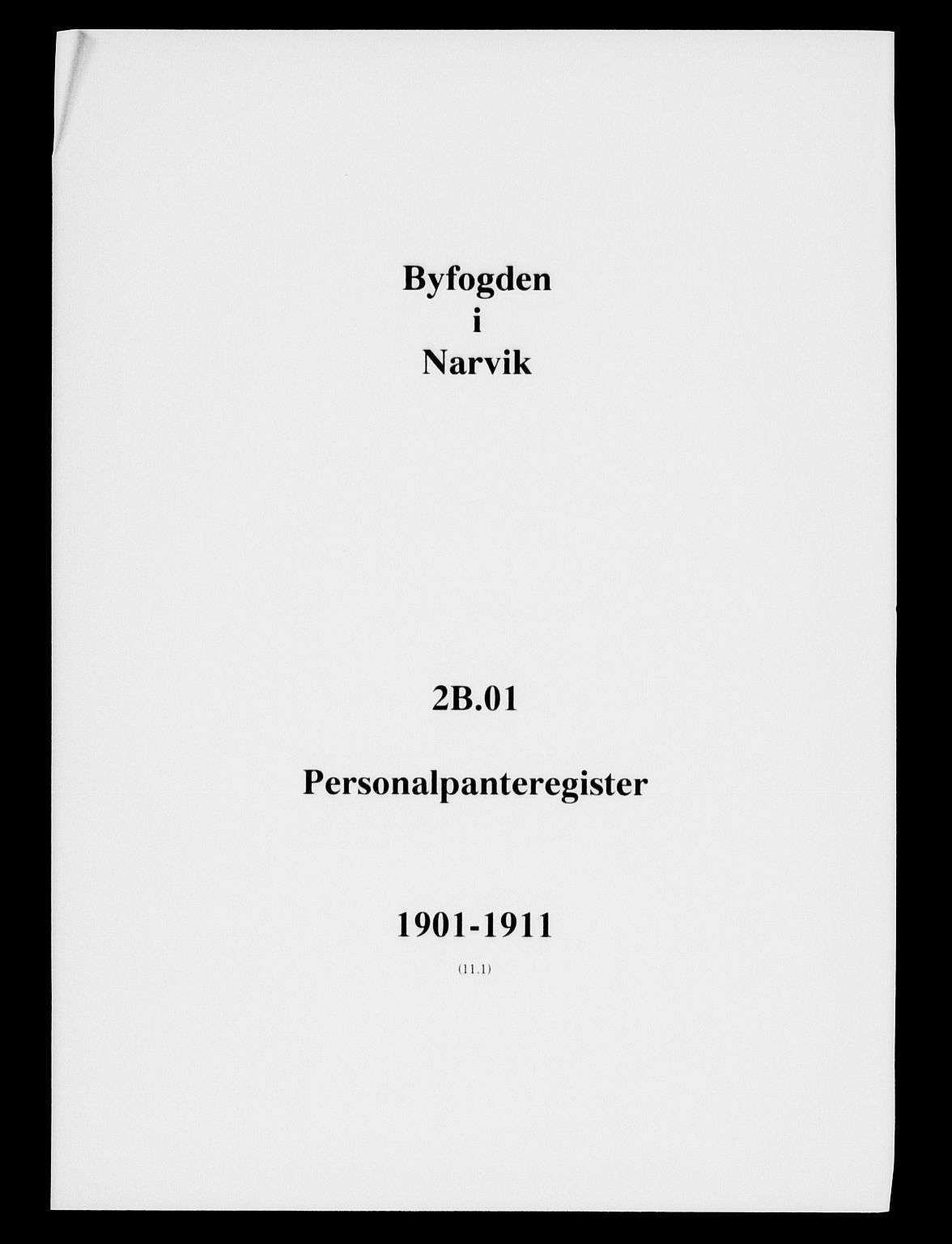 Narvik sorenskriveri, SAT/A-0002/1/2/2B/L0001: Panteregister nr. 1, 1901-1911