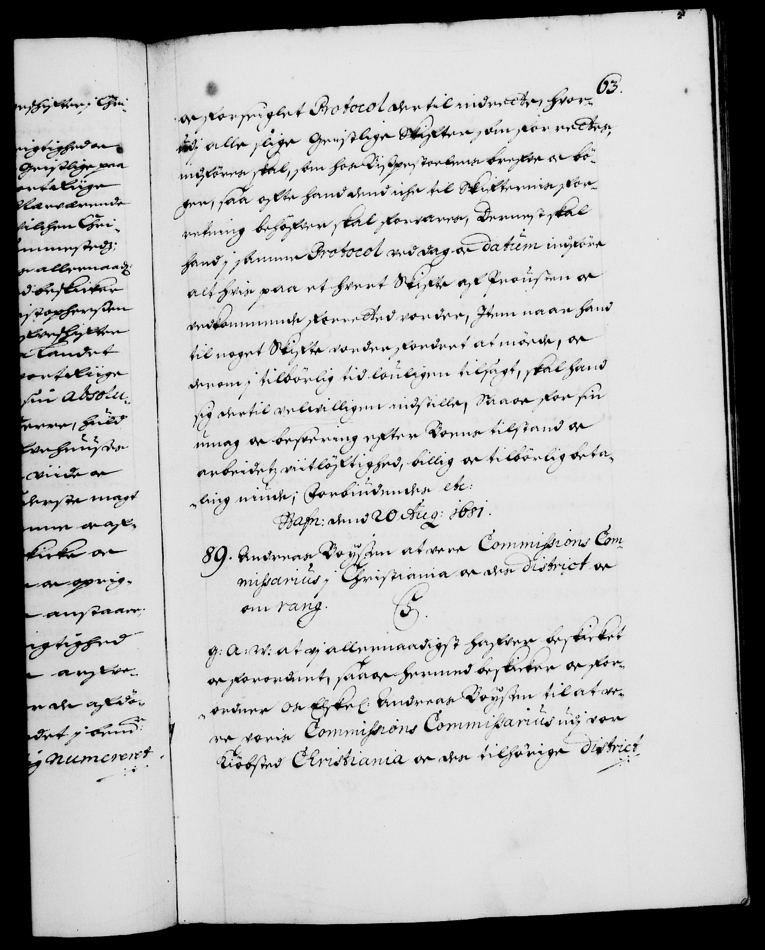 Danske Kanselli 1572-1799, RA/EA-3023/F/Fc/Fca/Fcaa/L0013: Norske registre (mikrofilm), 1681-1684, s. 63a