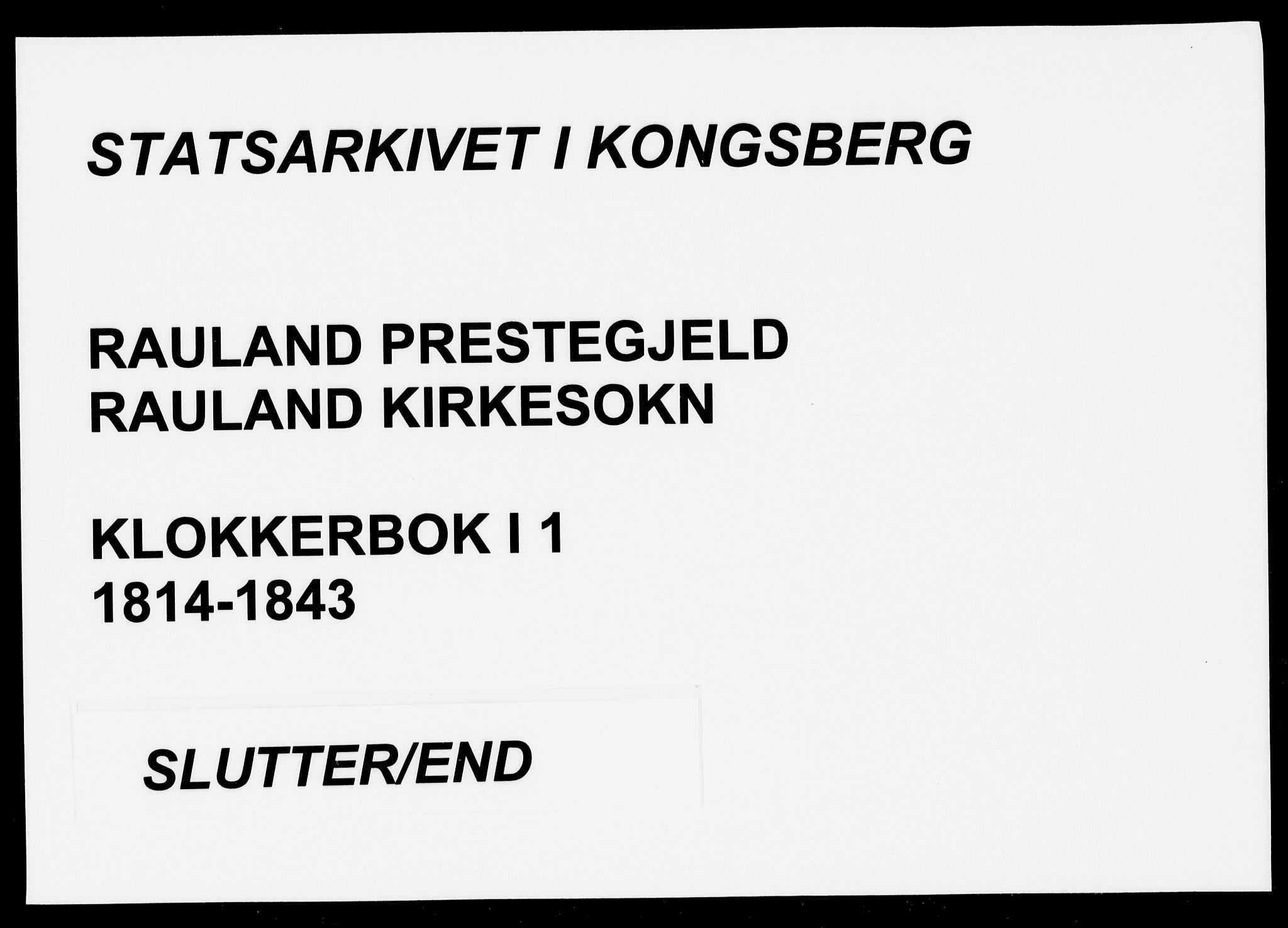 Rauland kirkebøker, SAKO/A-292/G/Ga/L0001: Klokkerbok nr. I 1, 1814-1843