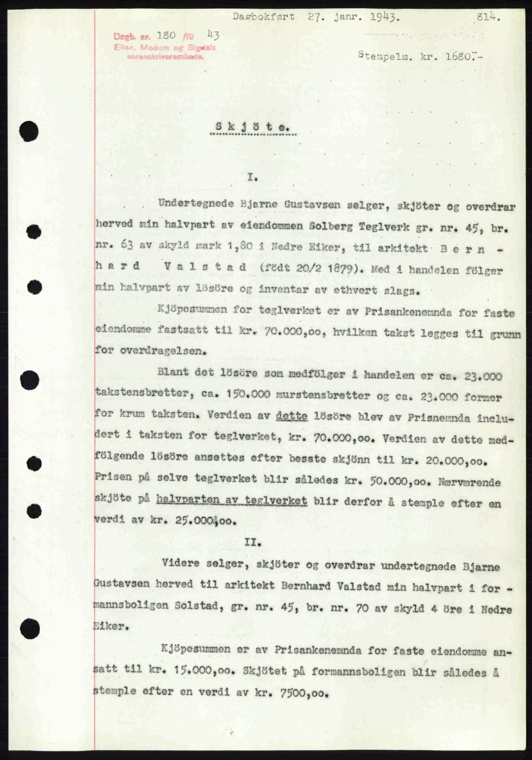 Eiker, Modum og Sigdal sorenskriveri, SAKO/A-123/G/Ga/Gab/L0047: Pantebok nr. A17, 1942-1943, Dagboknr: 180/1943