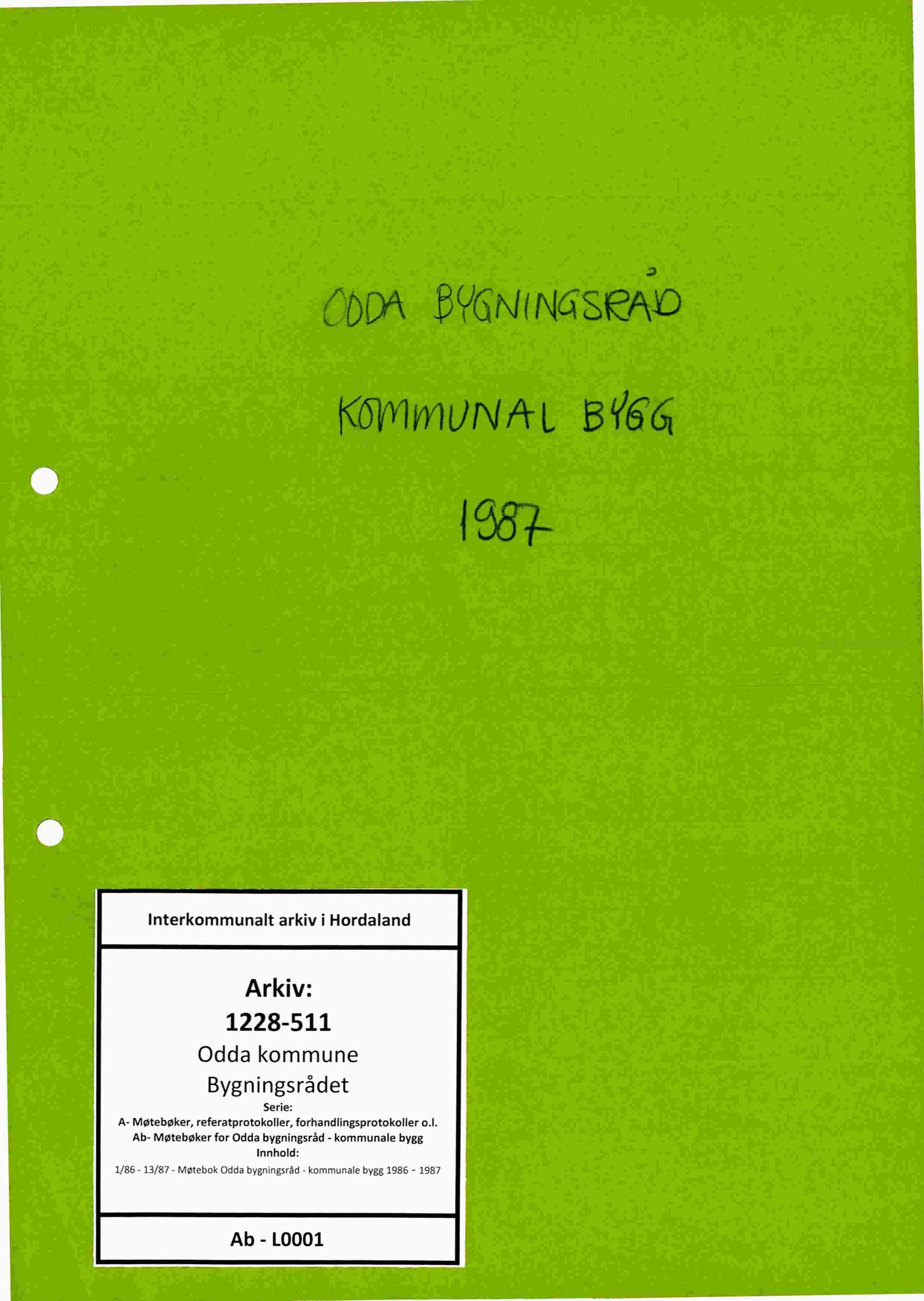 Odda kommune. Bygningsrådet, IKAH/1228-511/A/Ab/L0001: Møtebok for Odda bygningsråd - kommunale bygg, 1986-1987