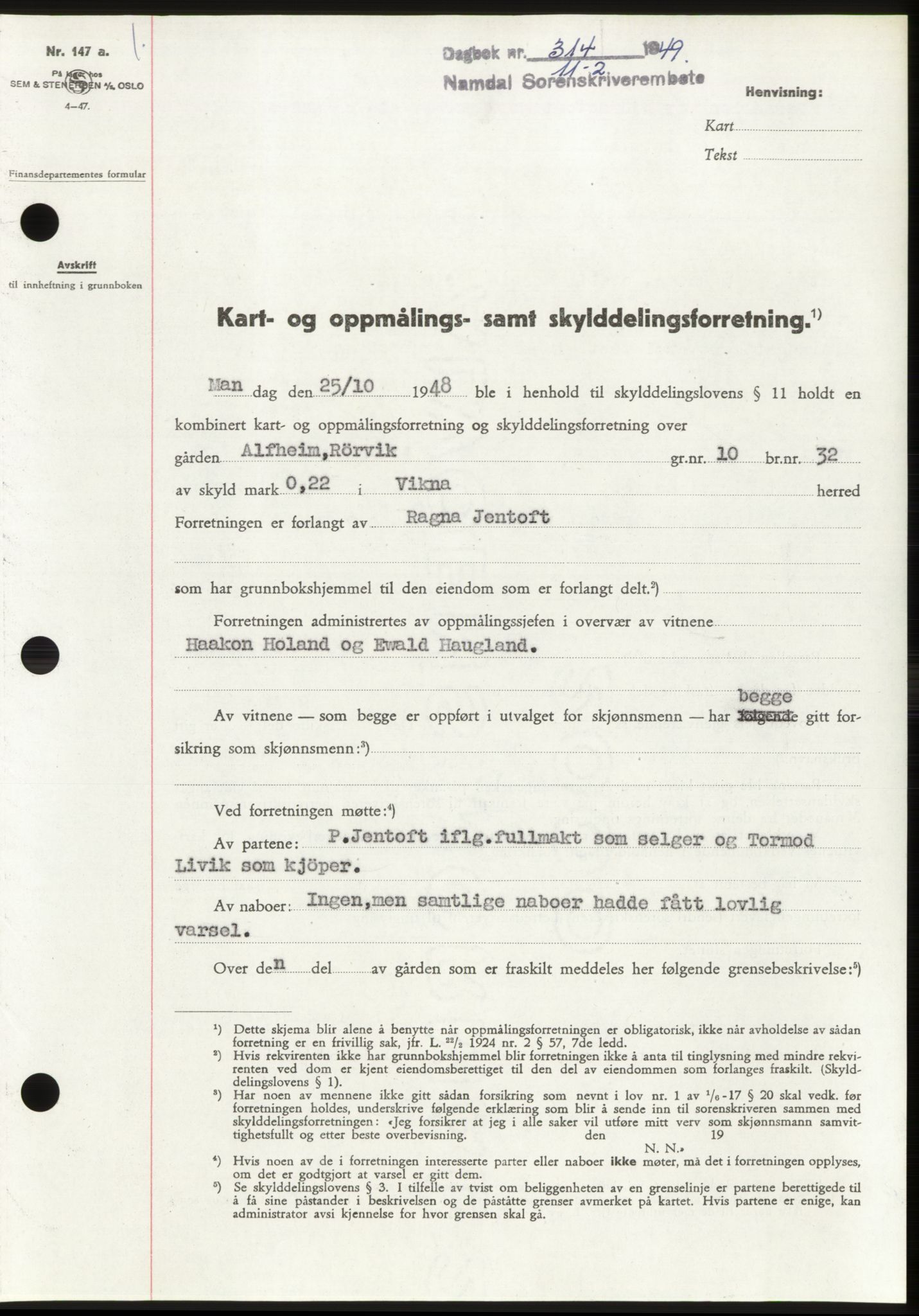 Namdal sorenskriveri, SAT/A-4133/1/2/2C: Pantebok nr. -, 1949-1949, Dagboknr: 314/1949