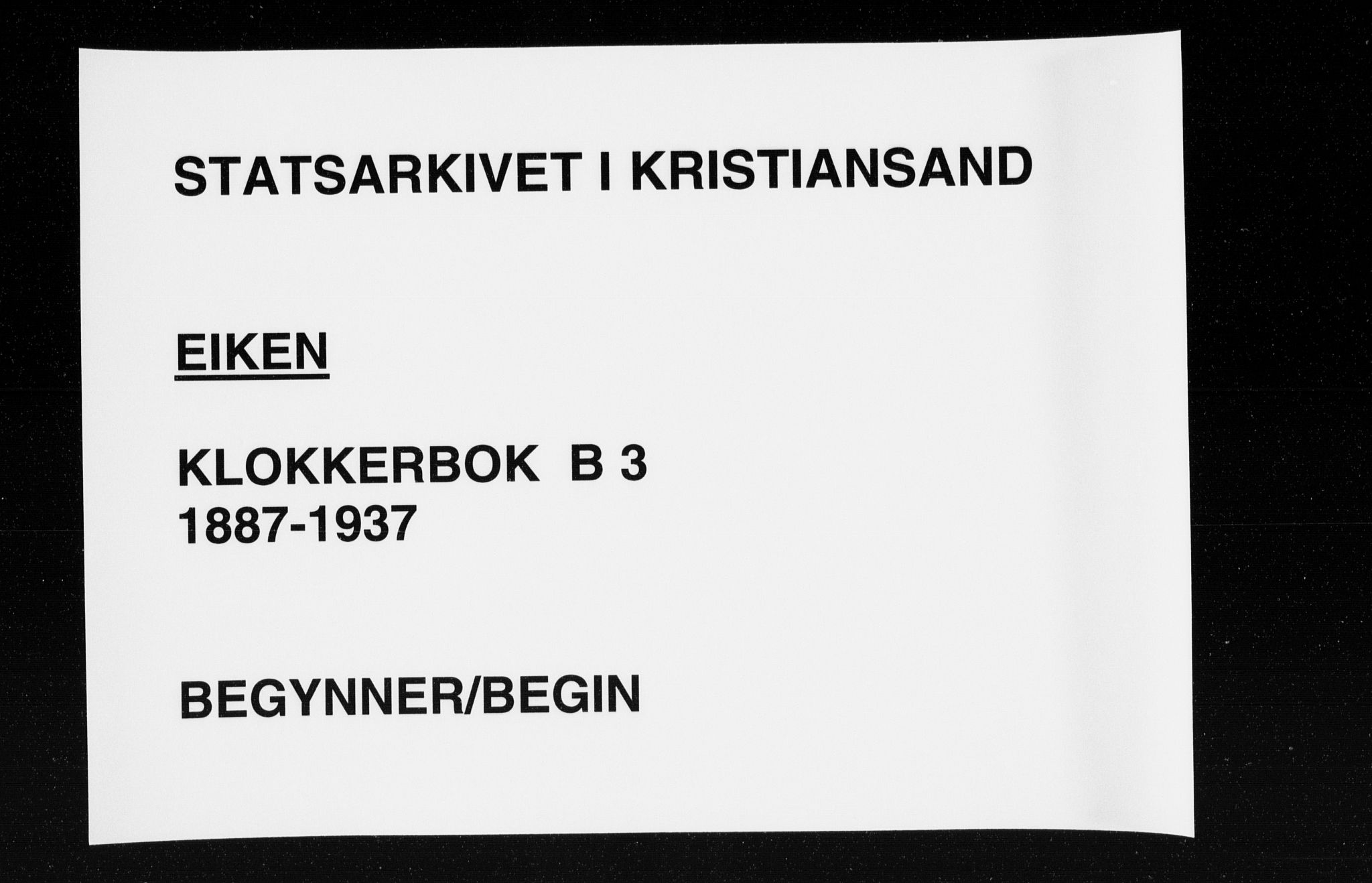 Hægebostad sokneprestkontor, AV/SAK-1111-0024/F/Fb/Fbb/L0003: Klokkerbok nr. B 3, 1887-1937