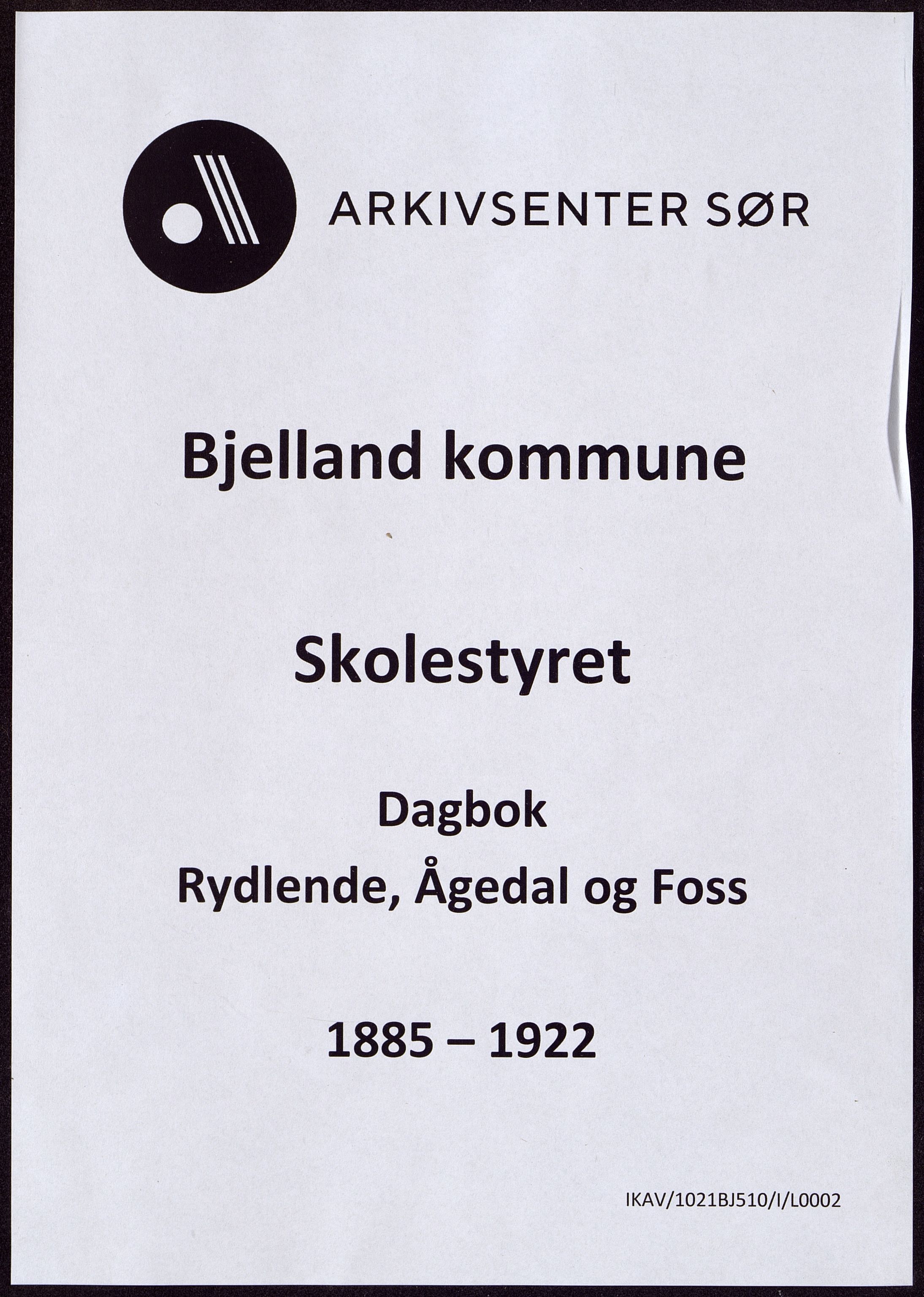 Bjelland kommune - Skolestyret, IKAV/1021BJ510/I/L0002: Dagbok, Rydlende, Ågedal og Foss, 1885-1922