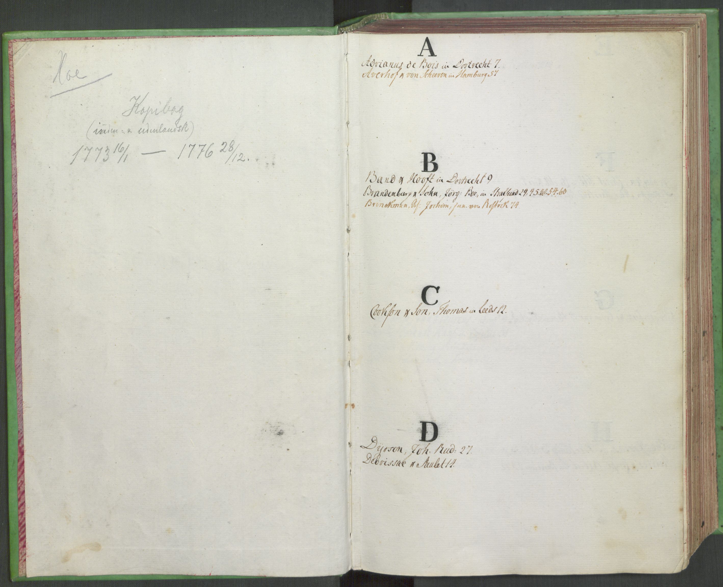 Hoë, Herman & Co, SAT/PA-0280/11/L0001: Kopibok, utenriks, 1773-1776