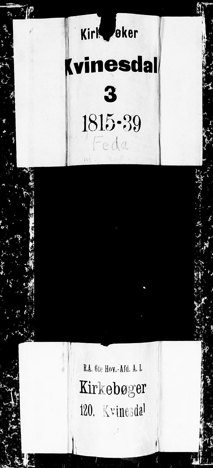 Kvinesdal sokneprestkontor, SAK/1111-0026/F/Fb/Fba/L0001: Klokkerbok nr. B 1, 1815-1839