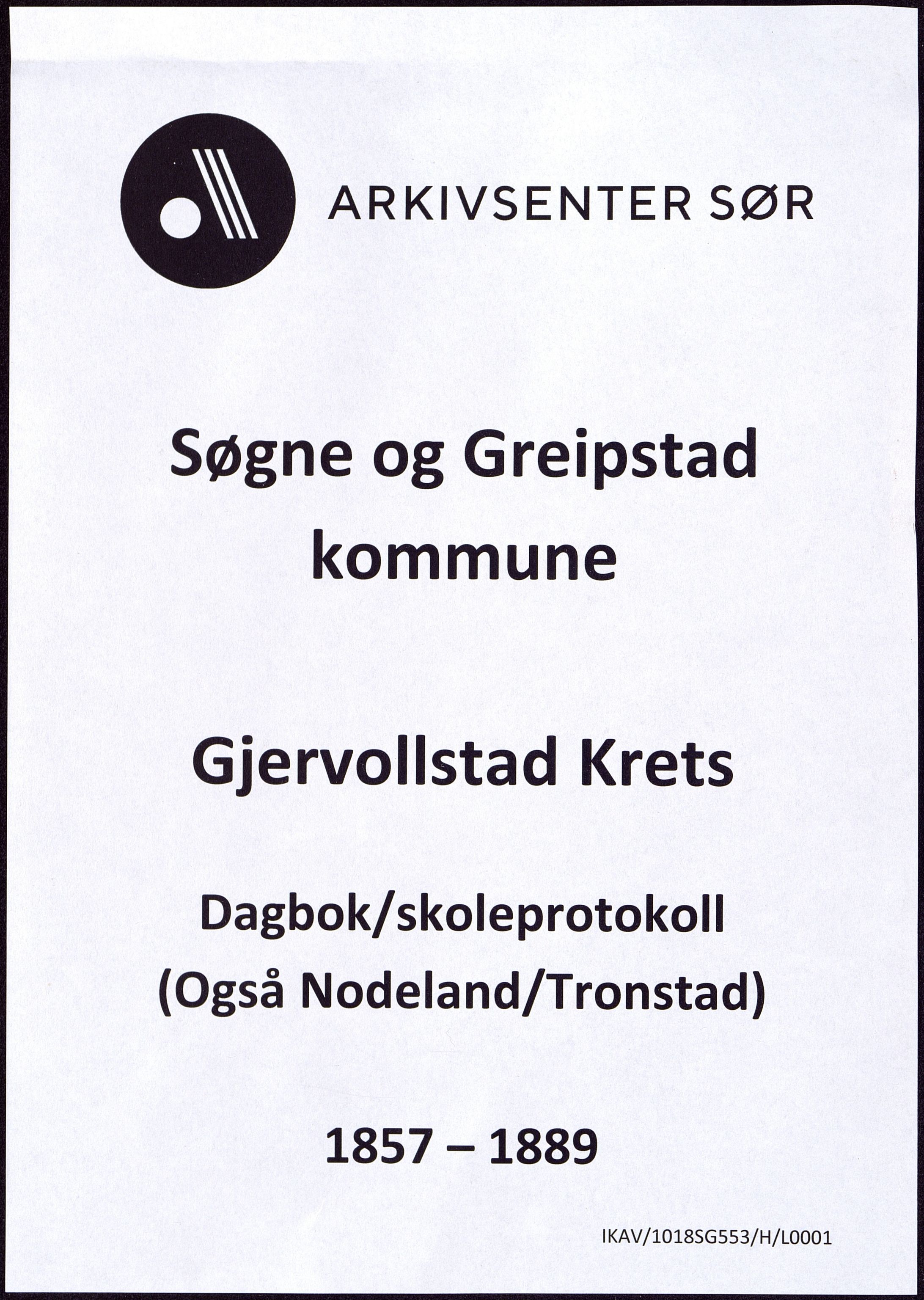 Søgne og Greipstad kommune - Gjervollstad, ARKSOR/1018SG553/H/L0001: Skoleprotokoll, 1857-1889