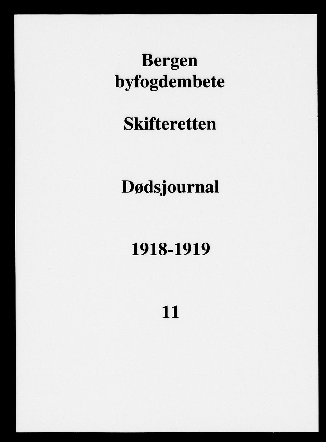 Byfogd og Byskriver i Bergen, SAB/A-3401/06/06Na/L0012: Dødsfallsjournaler, 1918-1919