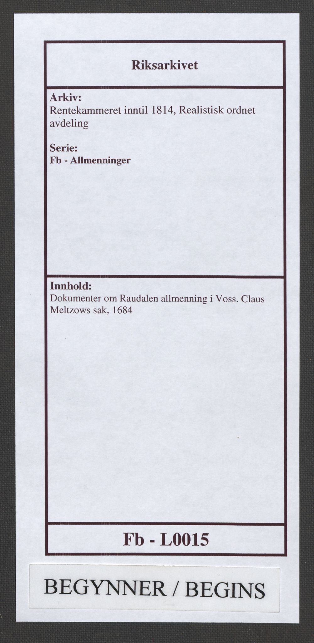 Rentekammeret inntil 1814, Realistisk ordnet avdeling, RA/EA-4070/Fb/L0015: Dokumenter om Raundalen allmenning i Voss. Claus Miltzows sak, 1684, s. 1