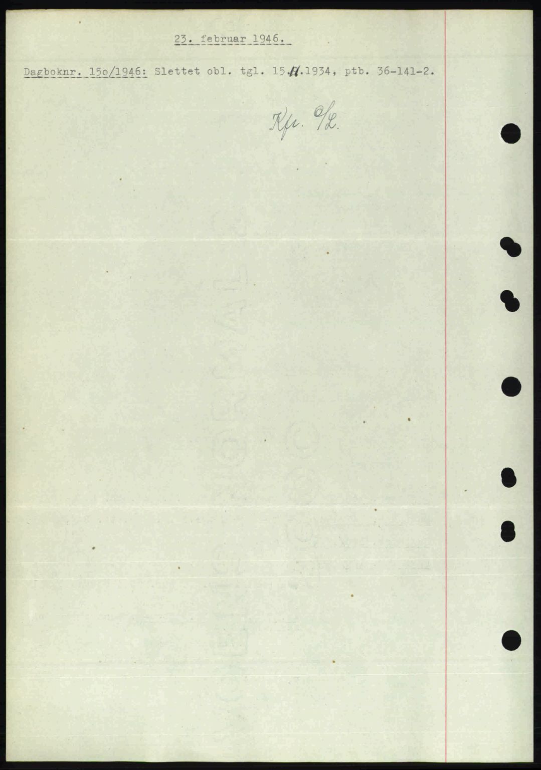 Nedenes sorenskriveri, SAK/1221-0006/G/Gb/Gba/L0054: Pantebok nr. A6c, 1946-1946, Dagboknr: 150/1946