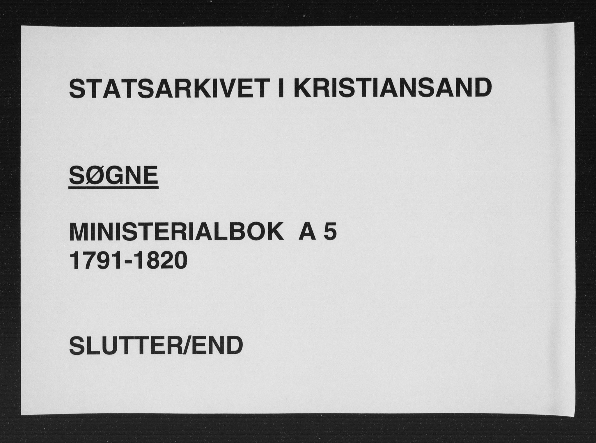 Søgne sokneprestkontor, AV/SAK-1111-0037/F/Fa/Fab/L0005: Ministerialbok nr. A 5, 1791-1820