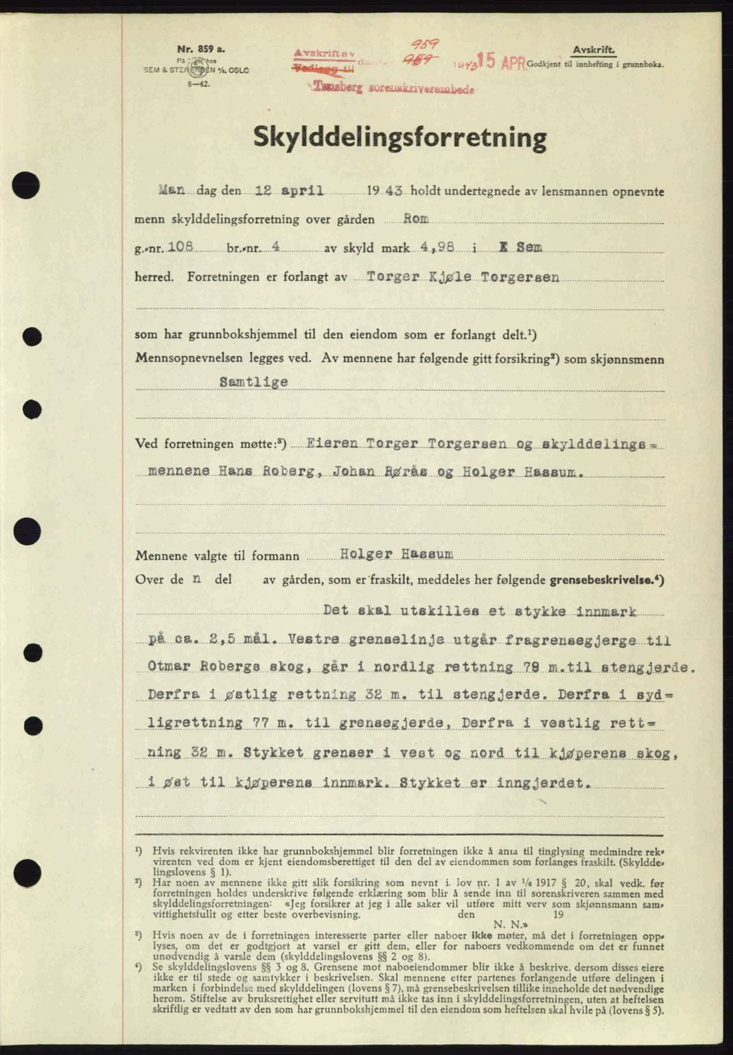 Jarlsberg sorenskriveri, SAKO/A-131/G/Ga/Gaa/L0013: Pantebok nr. A-13, 1942-1943, Dagboknr: 959/1943