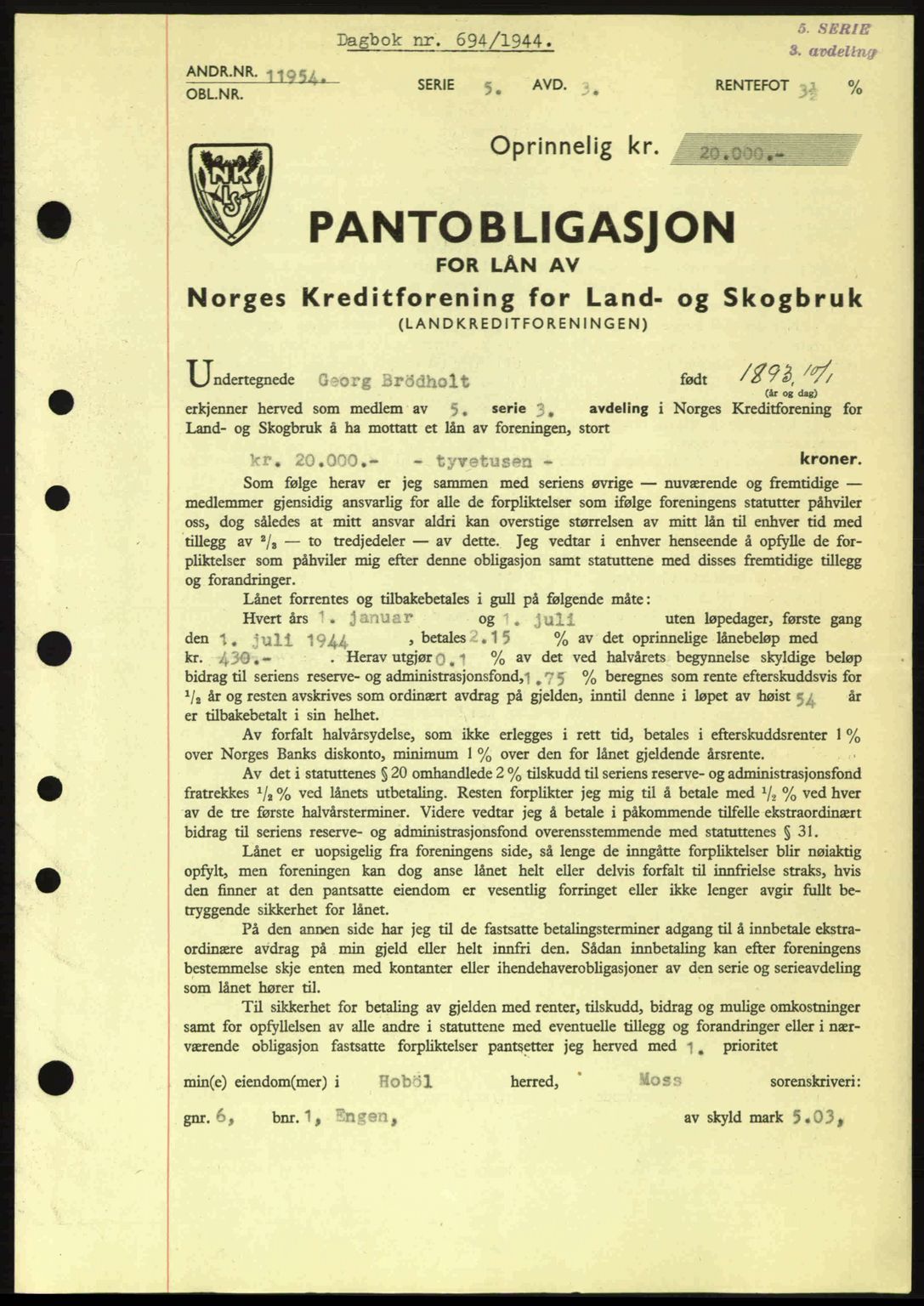 Moss sorenskriveri, SAO/A-10168: Pantebok nr. B13, 1943-1945, Dagboknr: 694/1944