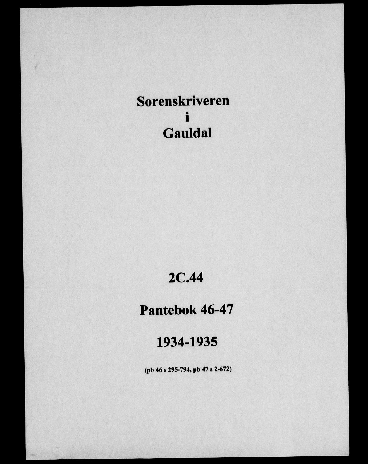 Gauldal sorenskriveri, SAT/A-0014/1/2/2C/L0044: Pantebok nr. 46-47, 1934-1935