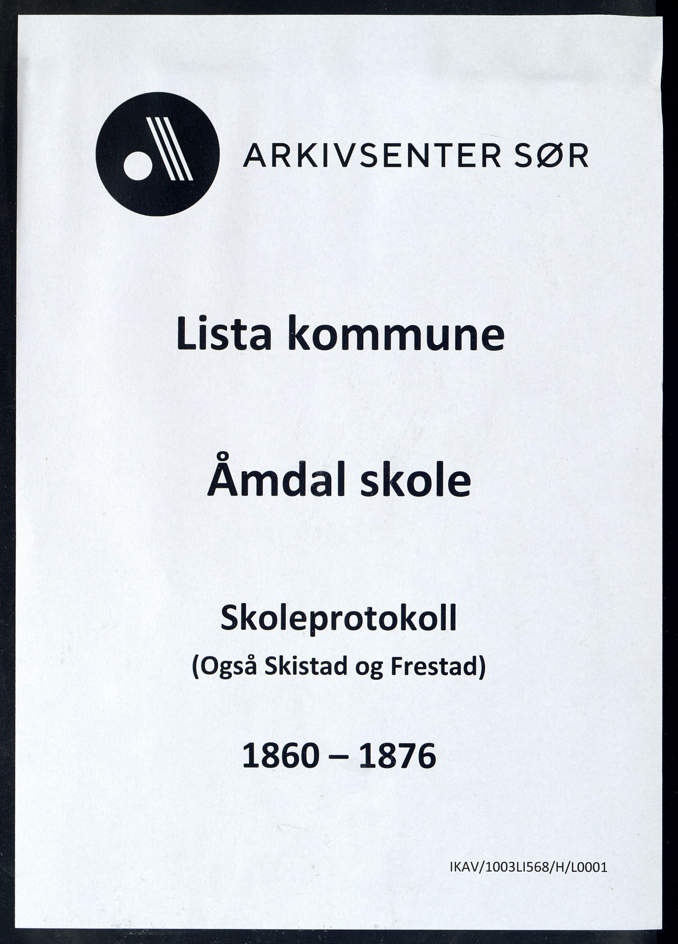 Lista kommune - Åmdal Skole, ARKSOR/1003LI568/H/L0001: Skoleprotokoll, 1860-1876