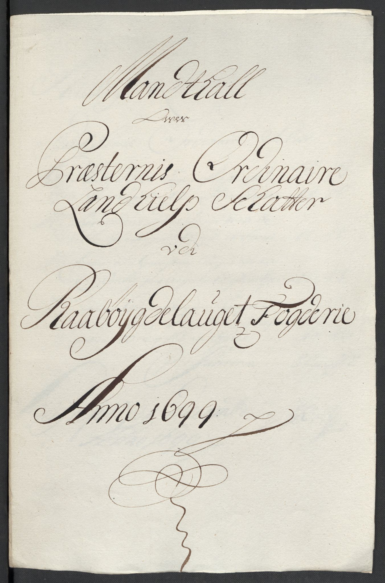 Rentekammeret inntil 1814, Reviderte regnskaper, Fogderegnskap, RA/EA-4092/R40/L2445: Fogderegnskap Råbyggelag, 1697-1699, s. 255