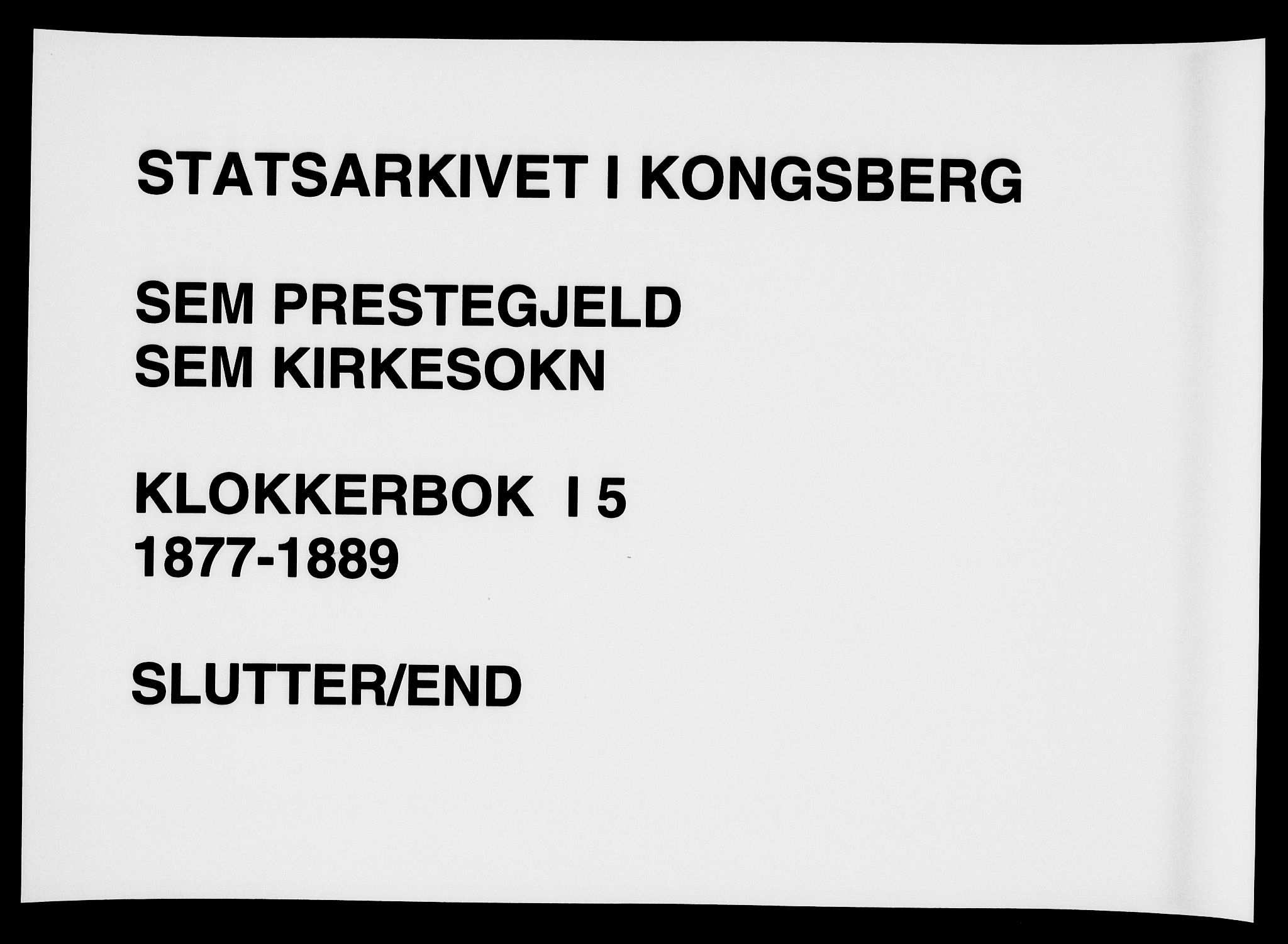 Sem kirkebøker, AV/SAKO-A-5/G/Ga/L0005: Klokkerbok nr. I 5, 1877-1889