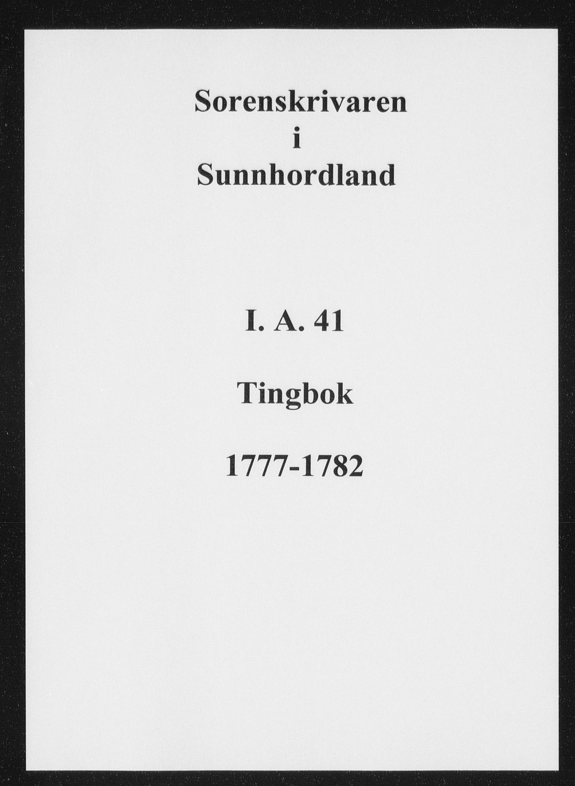 Sunnhordland sorenskrivar, SAB/A-2401/1/F/Faa/L0041: Tingbøker, 1777-1782