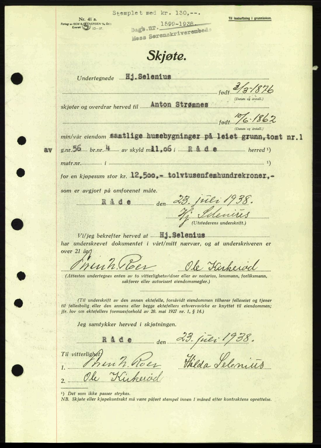 Moss sorenskriveri, SAO/A-10168: Pantebok nr. A4, 1938-1938, Dagboknr: 1599/1938