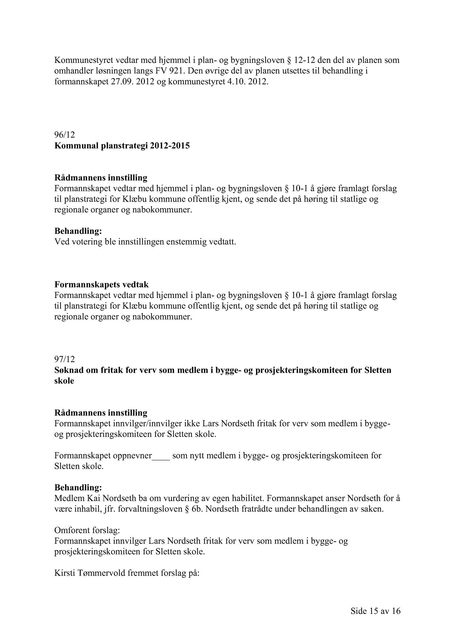 Klæbu Kommune, TRKO/KK/02-FS/L005: Formannsskapet - Møtedokumenter, 2012, s. 2146