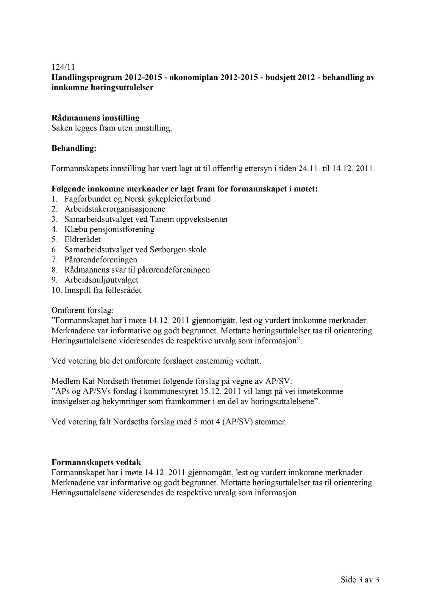 Klæbu Kommune, TRKO/KK/02-FS/L004: Formannsskapet - Møtedokumenter, 2011, s. 3242