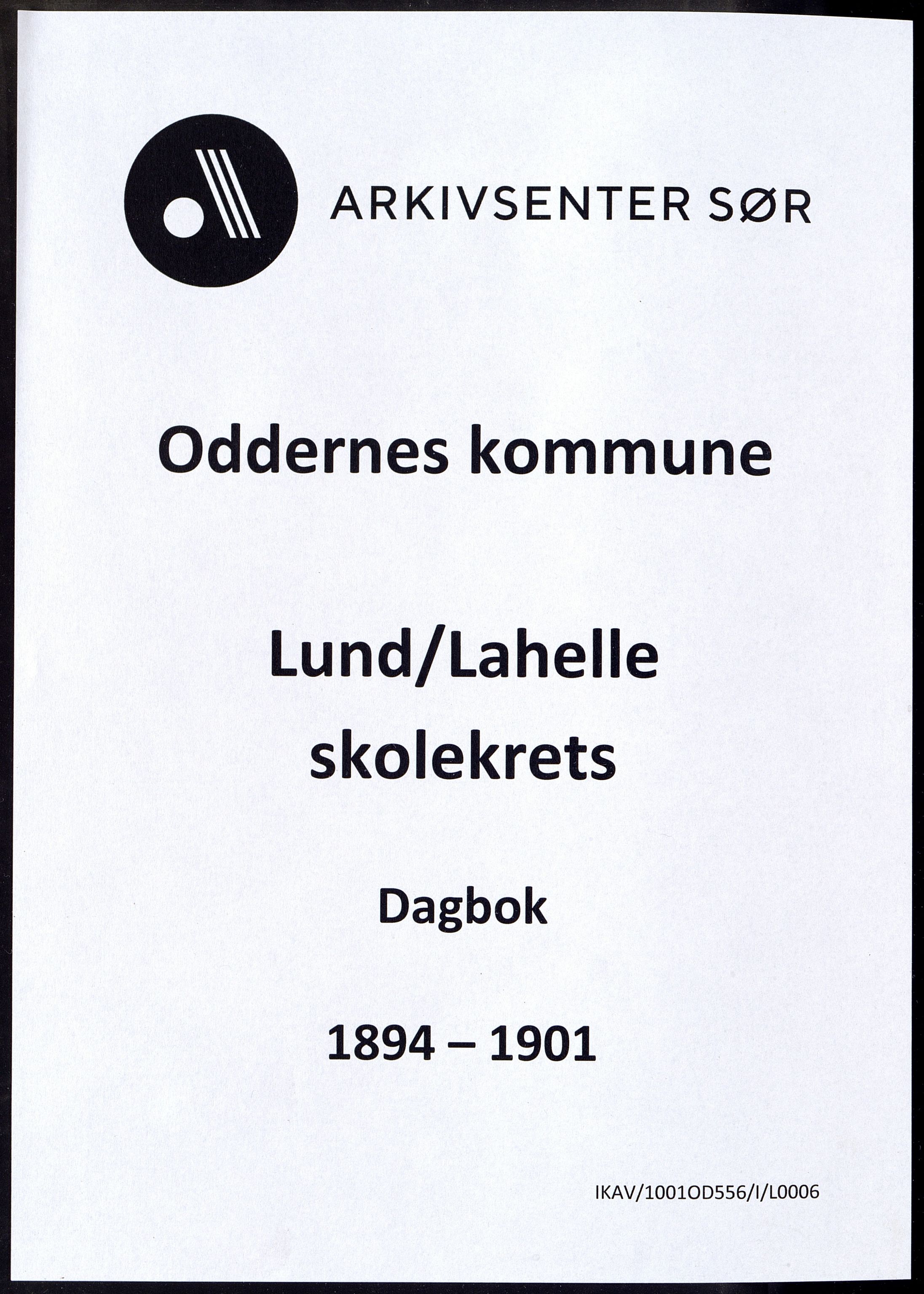 Oddernes kommune - Lund/Lahelle skolekrets, ARKSOR/1001OD556/I/L0006: Dagbok - Lund/Lahelle skole, 1894-1901