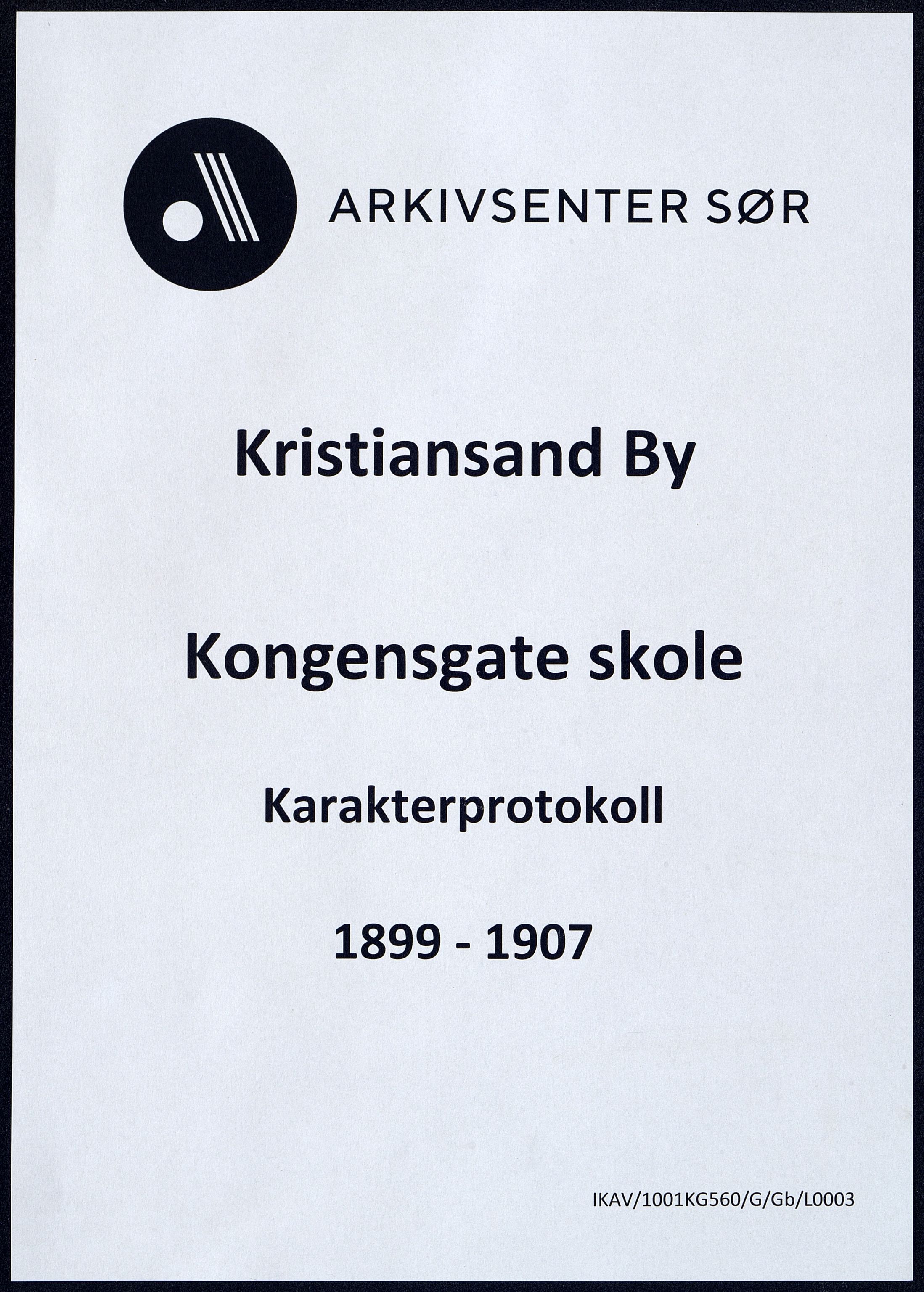 Kristiansand By - Kongensgate Skole, ARKSOR/1001KG560/G/Gb/L0003/0004: Karakterprotokoller / Karakterprotokoll, 1899-1907