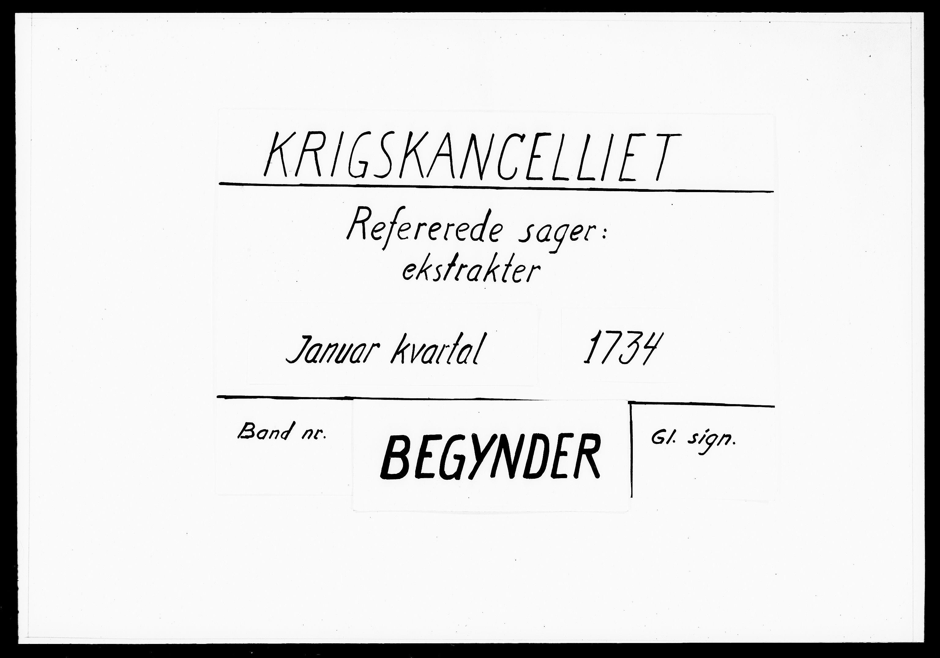 Krigskollegiet, Krigskancelliet, DRA/A-0006/-/1114-1121: Refererede sager, 1734, s. 1