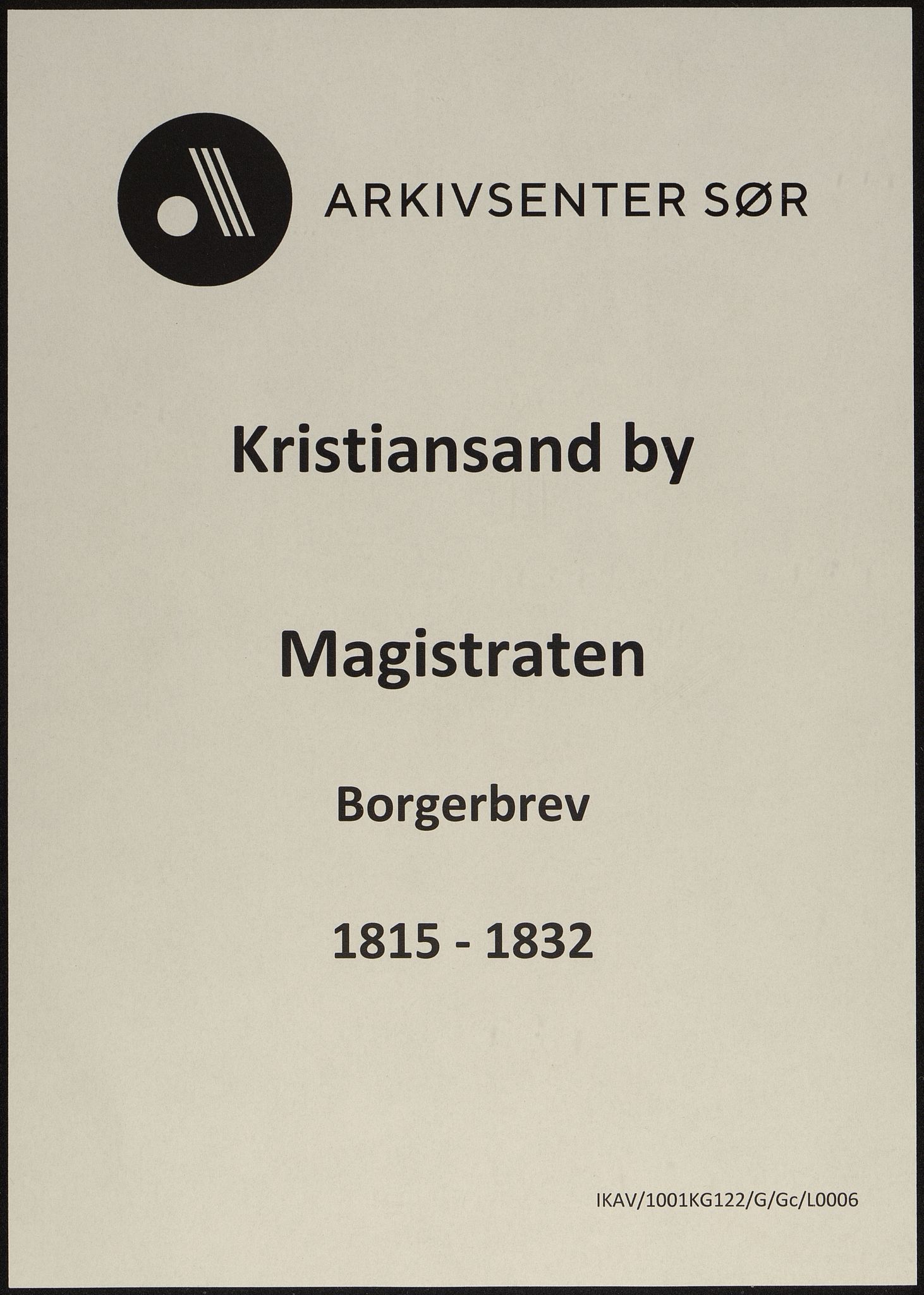Kristiansand By - Magistraten, IKAV/1001KG122/G/Gc/L0006: Borgerbrev, 1815-1832
