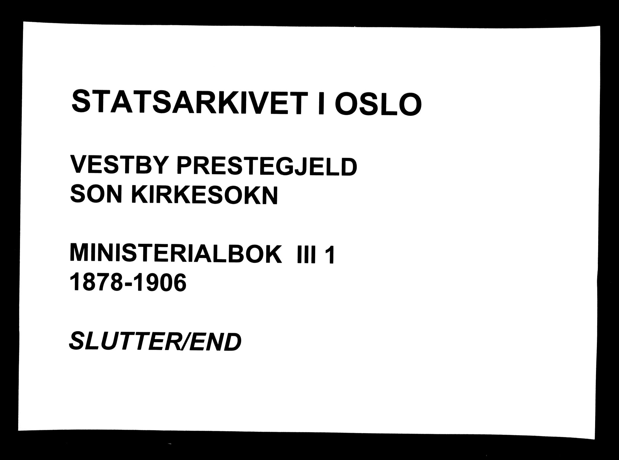Vestby prestekontor Kirkebøker, AV/SAO-A-10893/F/Fc/L0001: Ministerialbok nr. III 1, 1878-1906