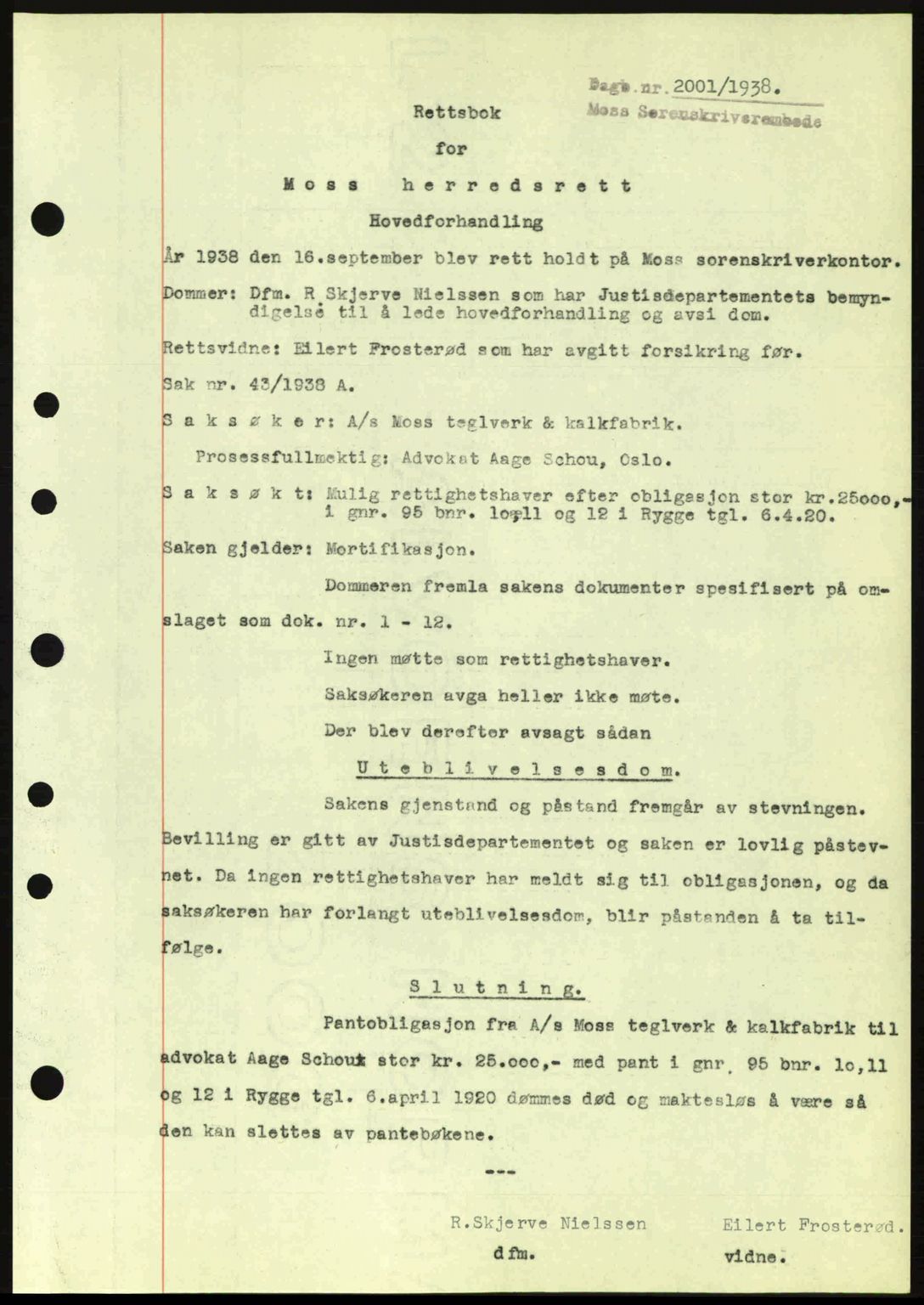 Moss sorenskriveri, SAO/A-10168: Pantebok nr. B6, 1938-1938, Dagboknr: 2001/1938