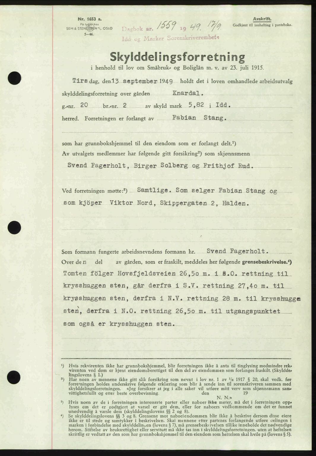 Idd og Marker sorenskriveri, SAO/A-10283/G/Gb/Gbb/L0012: Pantebok nr. A12, 1949-1949, Dagboknr: 1559/1949