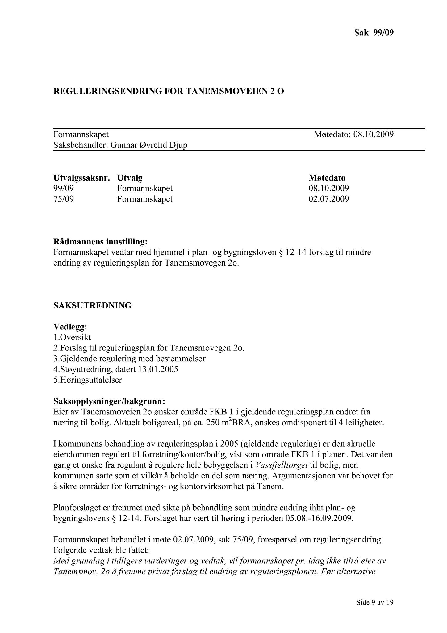 Klæbu Kommune, TRKO/KK/02-FS/L002: Formannsskapet - Møtedokumenter, 2009, s. 548