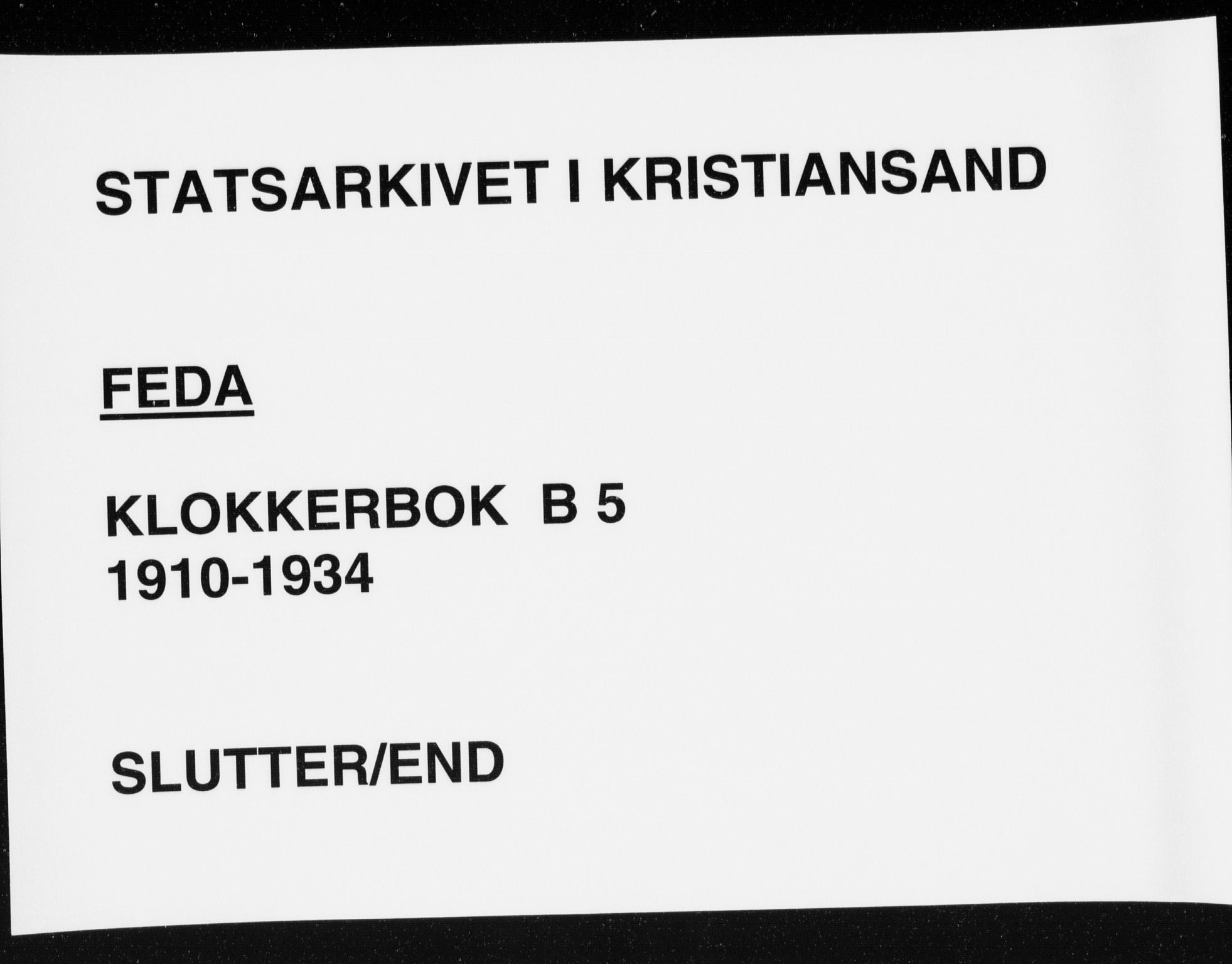 Kvinesdal sokneprestkontor, AV/SAK-1111-0026/F/Fb/Fba/L0005: Klokkerbok nr. B 5, 1910-1934
