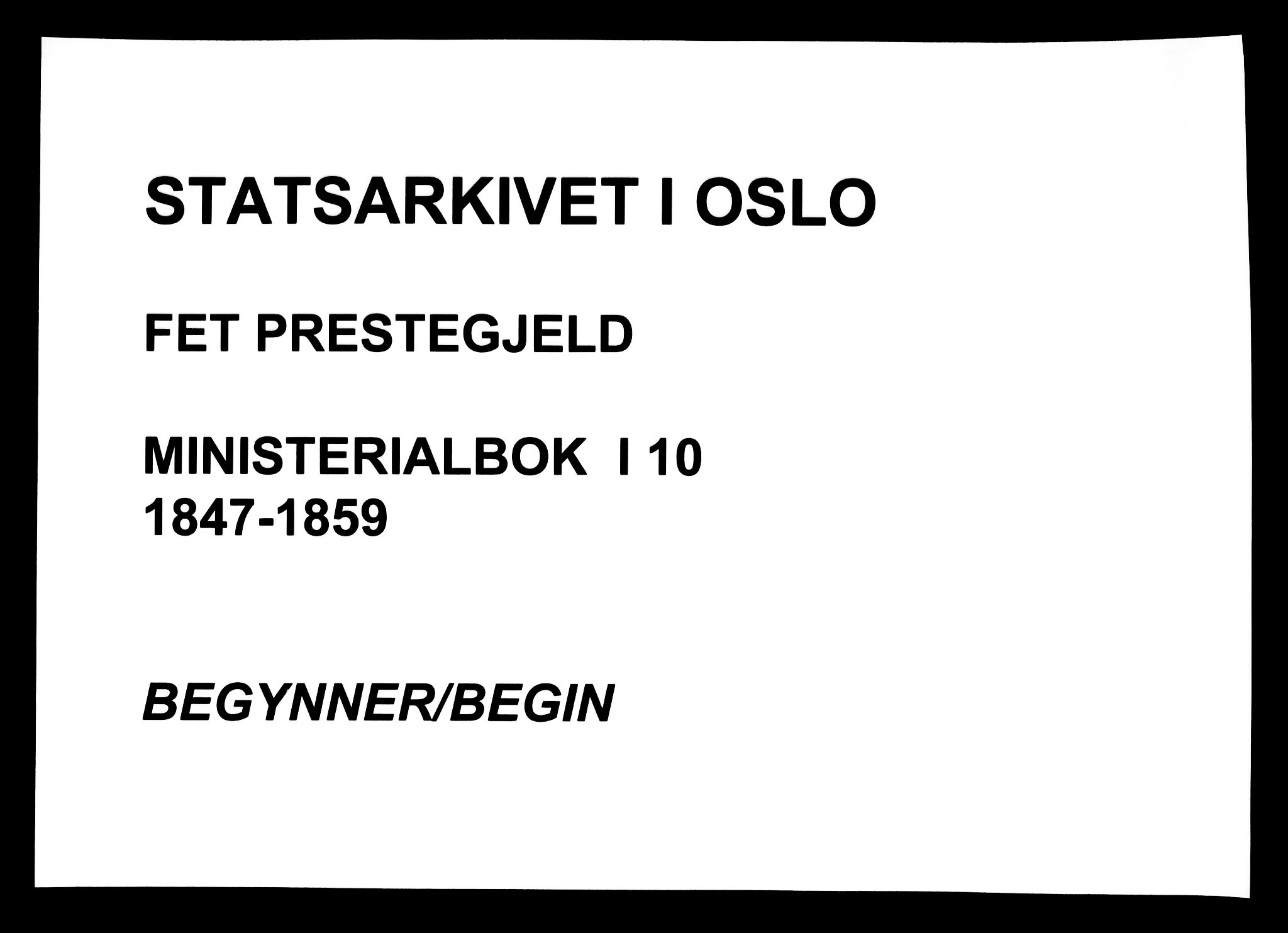 Fet prestekontor Kirkebøker, SAO/A-10370a/F/Fa/L0010: Ministerialbok nr. I 10, 1847-1859