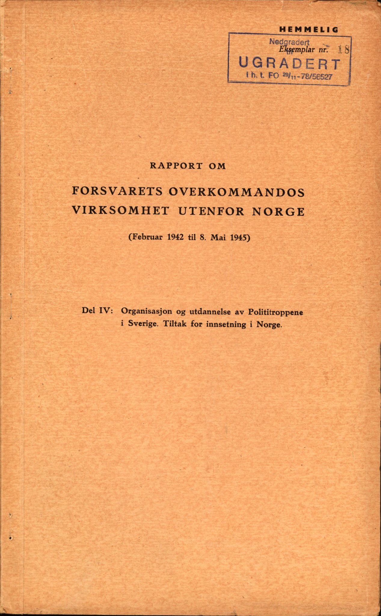 Forsvaret, Forsvarets krigshistoriske avdeling, AV/RA-RAFA-2017/Y/Yf/L0211: II-C-11-2140  -  Forsvarets overkommandos virksomhet utenfor Norge, 1940-1945, s. 558