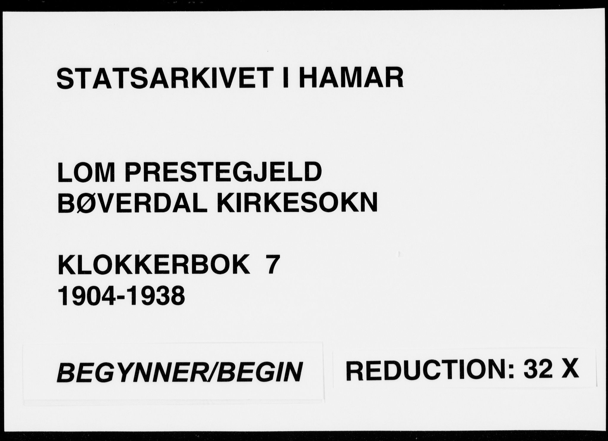 Lom prestekontor, SAH/PREST-070/L/L0007: Klokkerbok nr. 7, 1904-1938