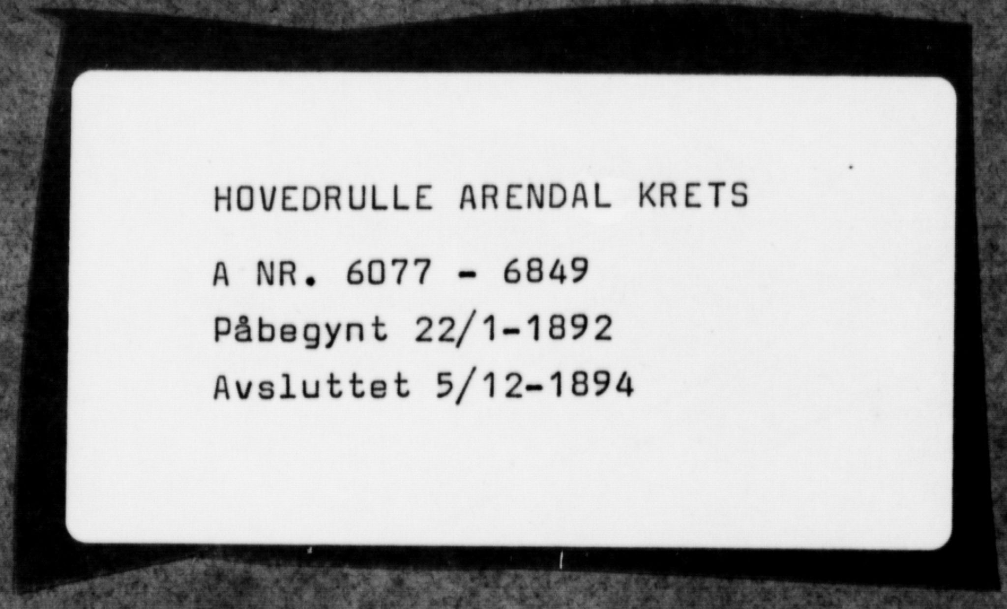 Arendal mønstringskrets, AV/SAK-2031-0012/F/Fb/L0018: Hovedrulle A nr 6077-6849, S-16, 1892-1894, s. 1