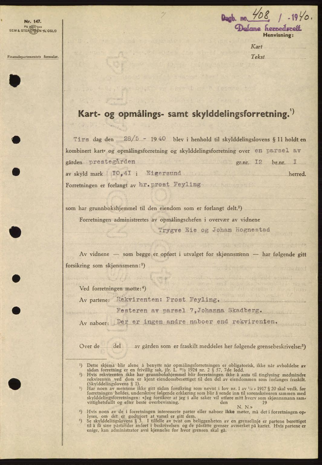 Dalane sorenskriveri, SAST/A-100309/02/G/Gb/L0044: Pantebok nr. A5, 1940-1941, Dagboknr: 408/1940