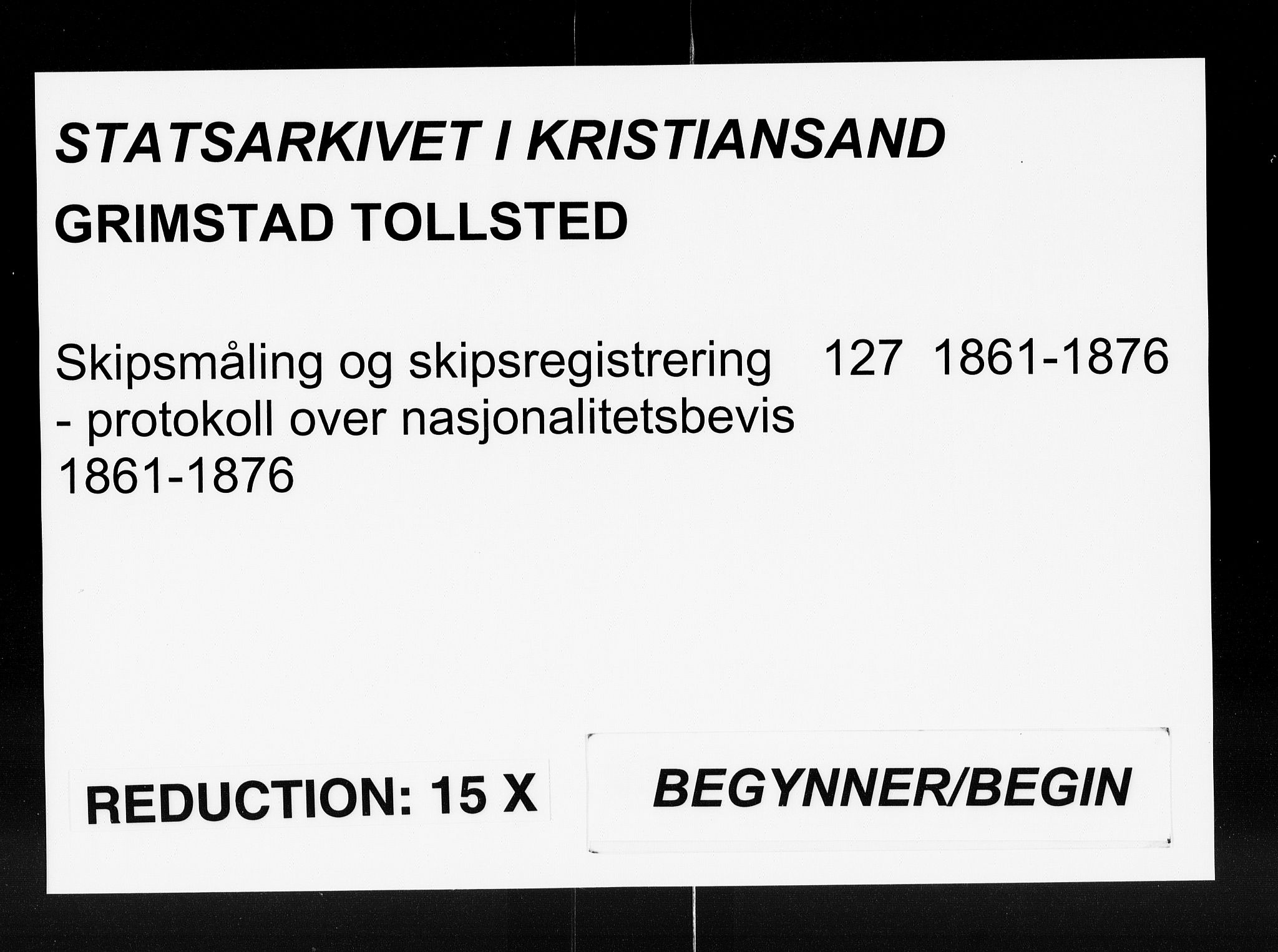 Grimstad tollsted, SAK/1351-0006/H/Ha/L0127: Protokoll over nasjonalitetsbevis, 1861-1876