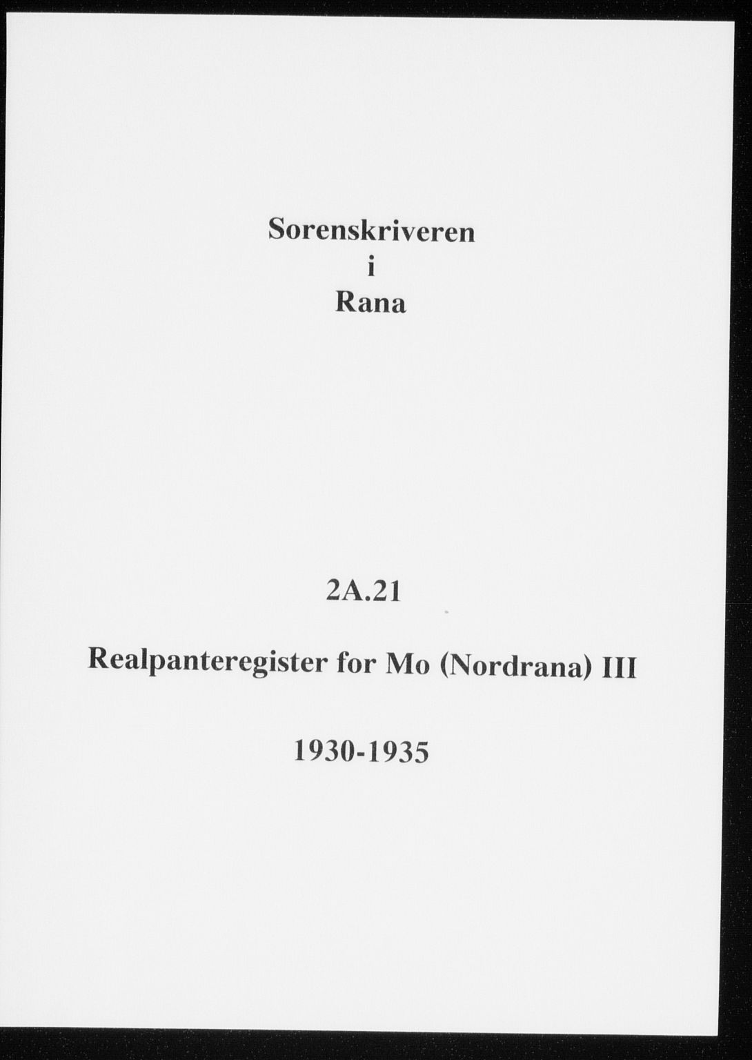 Rana sorenskriveri , SAT/A-1108/1/2/2A/L0021: Panteregister nr. 21, 1930-1935