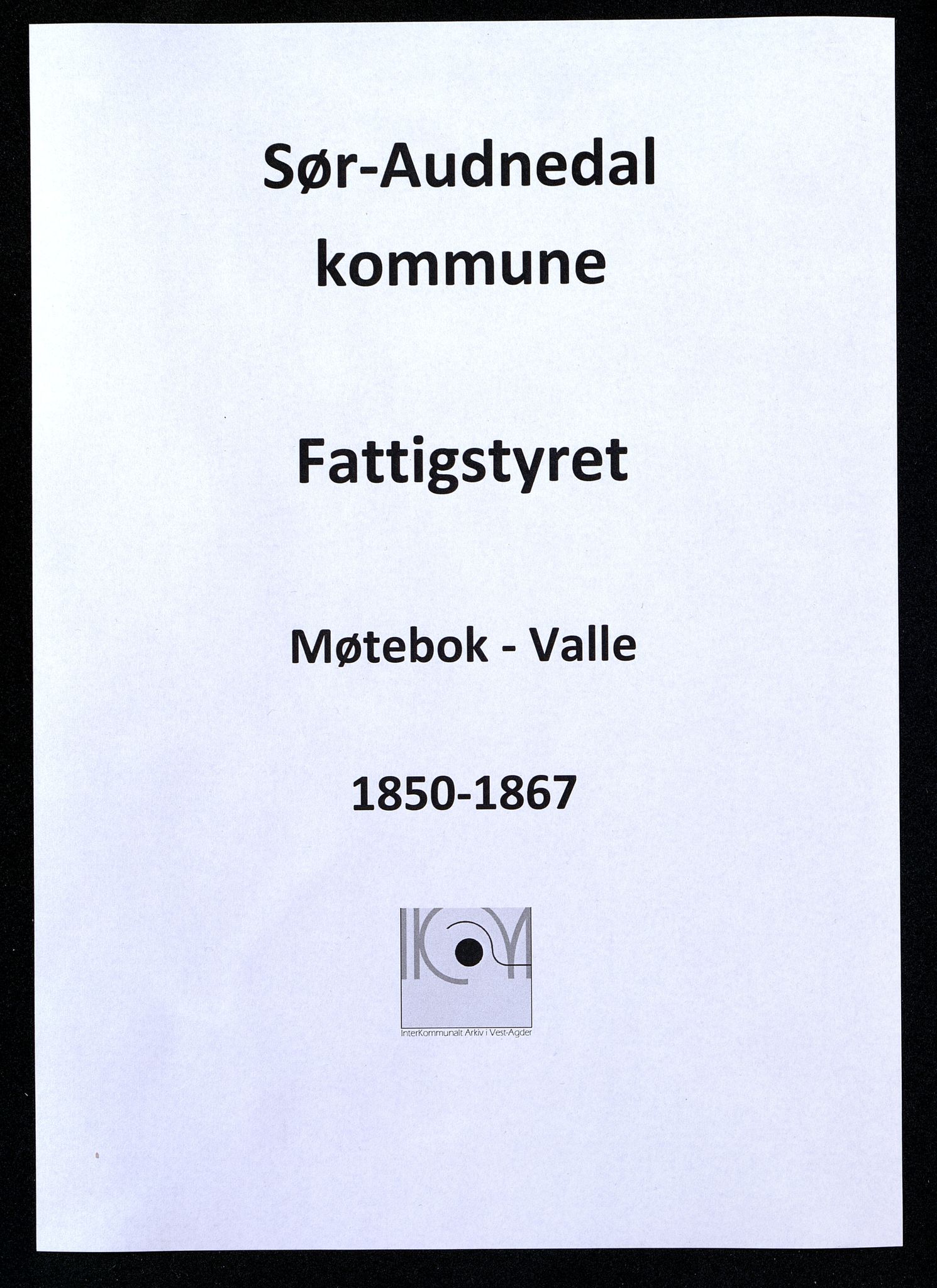 Sør-Audnedal kommune - Fattigstyret, ARKSOR/1029SØ600/A/L0004: Møtebok Valle, 1850-1867