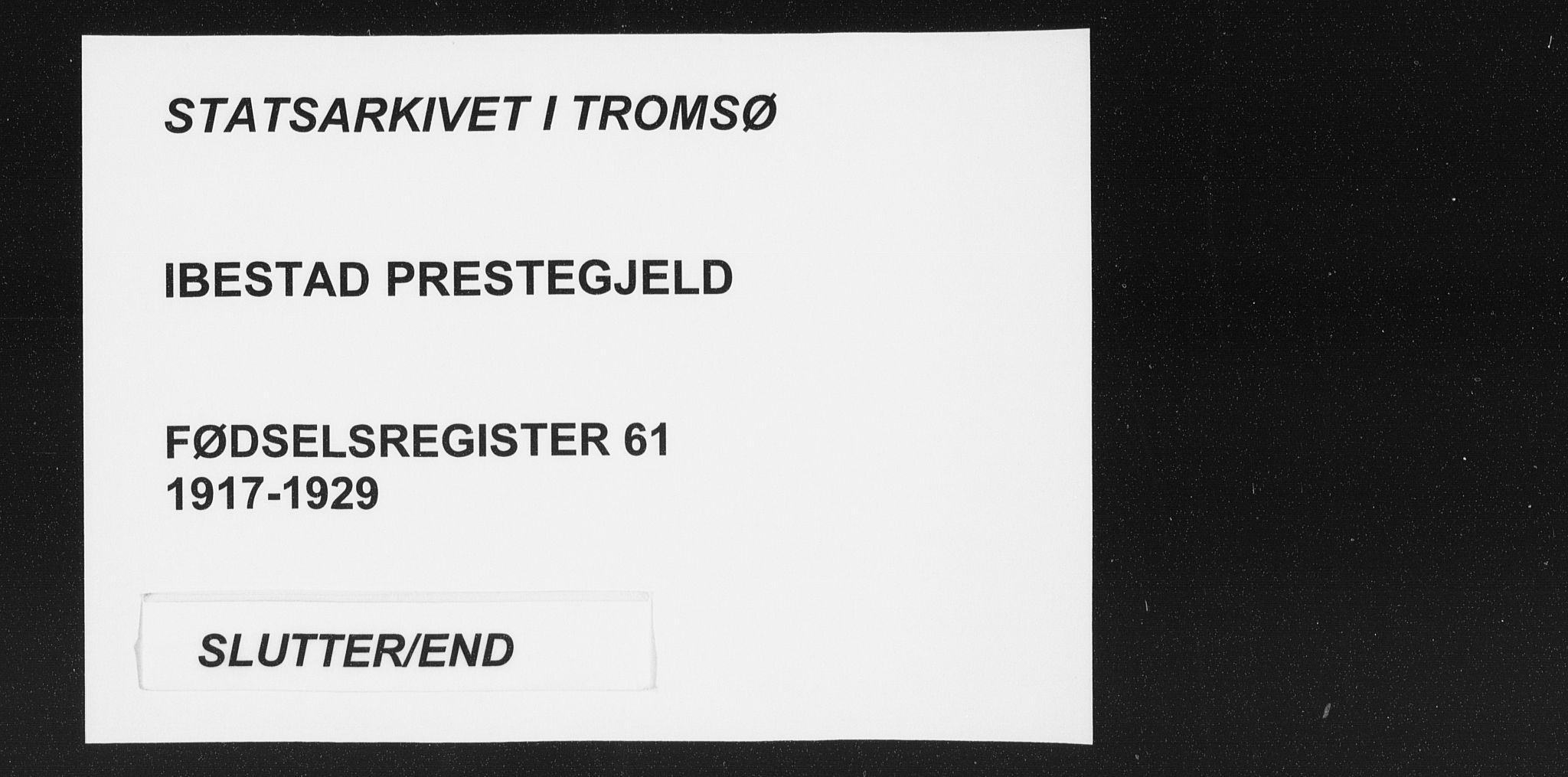 Ibestad sokneprestembete, AV/SATØ-S-0077/I/Ic/L0061: Fødselsregister nr. 61, 1917-1929