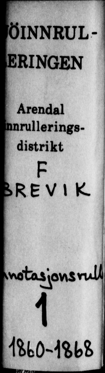 Brevik innrulleringskontor, SAKO/A-833/F/Fa/L0001: Annotasjonsrulle, 1860-1868, s. 1