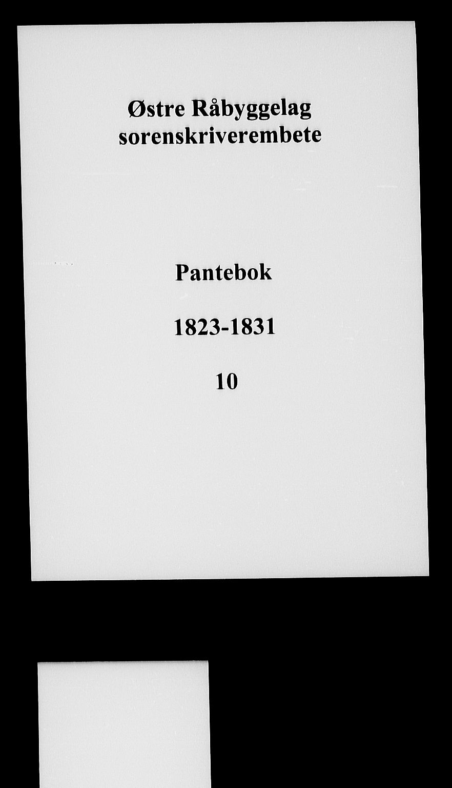 Østre Råbyggelag sorenskriveri, SAK/1221-0016/G/Gb/L0013: Pantebok nr. 10, 1823-1831