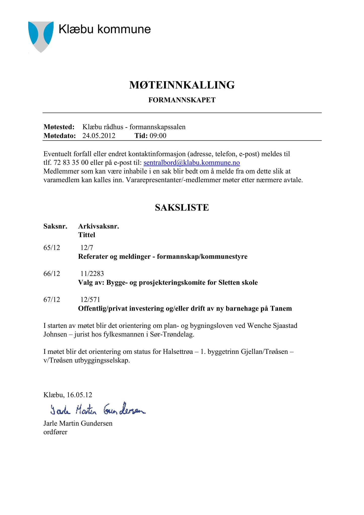 Klæbu Kommune, TRKO/KK/02-FS/L005: Formannsskapet - Møtedokumenter, 2012, s. 1516