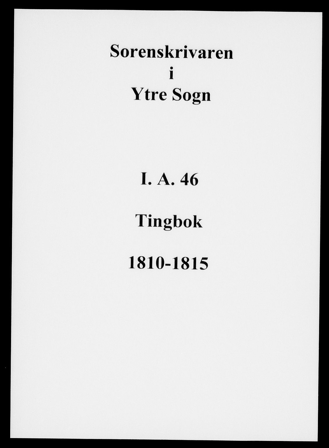 Ytre Sogn tingrett, AV/SAB-A-2601/1/F/Fa/L0046: Tingbok (justisprotokoll), 1810-1815