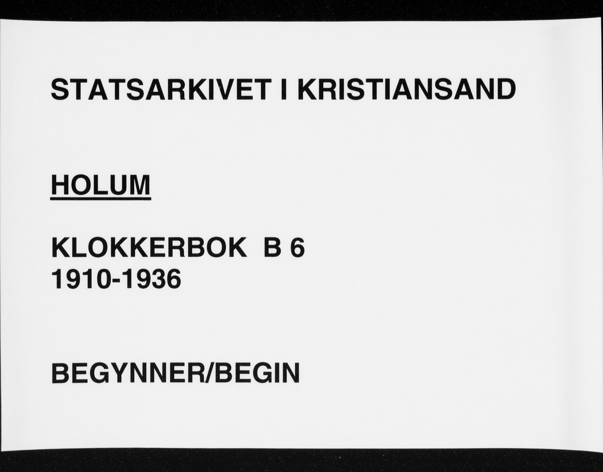 Holum sokneprestkontor, AV/SAK-1111-0022/F/Fb/Fba/L0006: Klokkerbok nr. B 6, 1910-1936