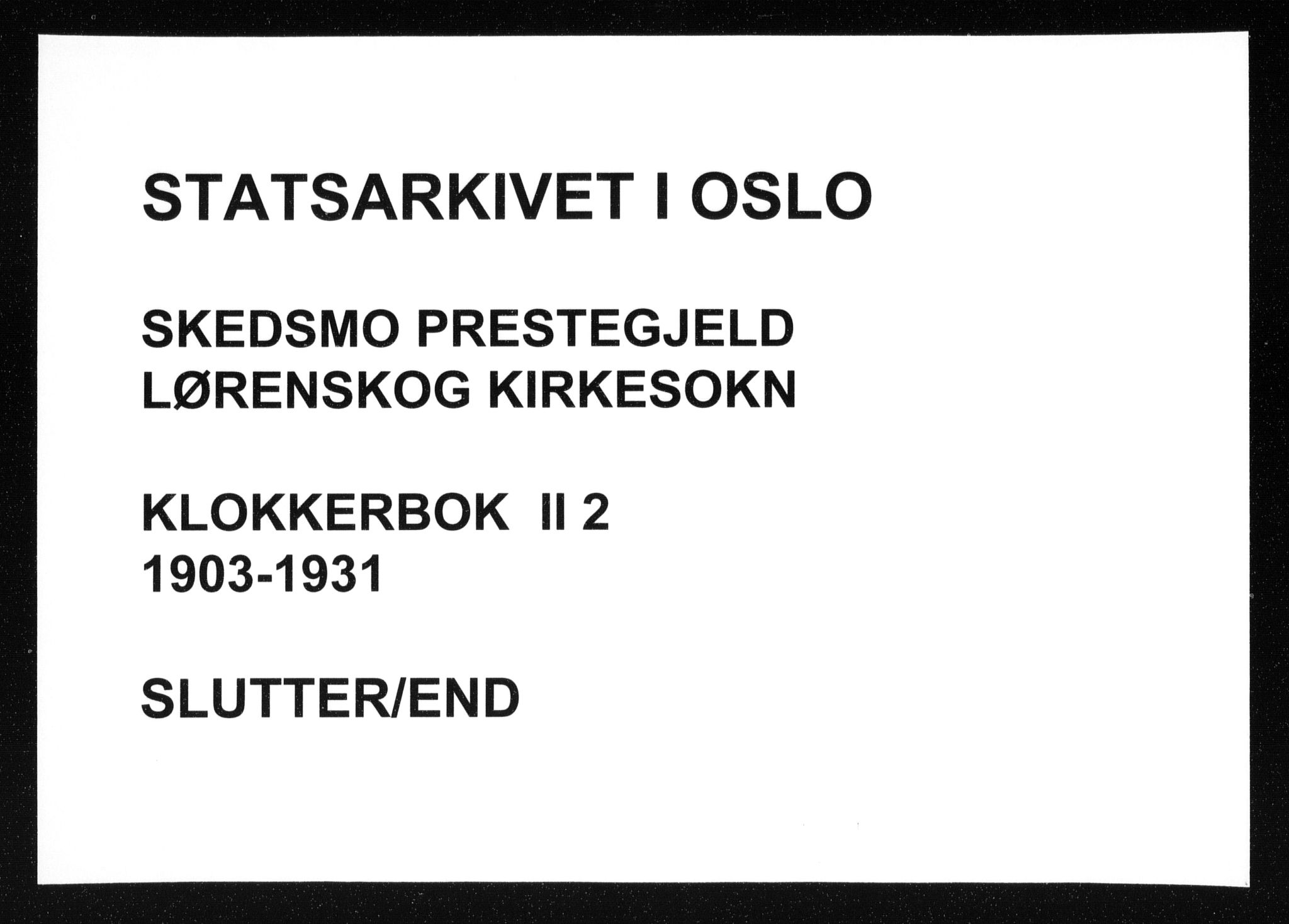 Skedsmo prestekontor Kirkebøker, AV/SAO-A-10033a/G/Gb/L0002: Klokkerbok nr. II 2, 1903-1931