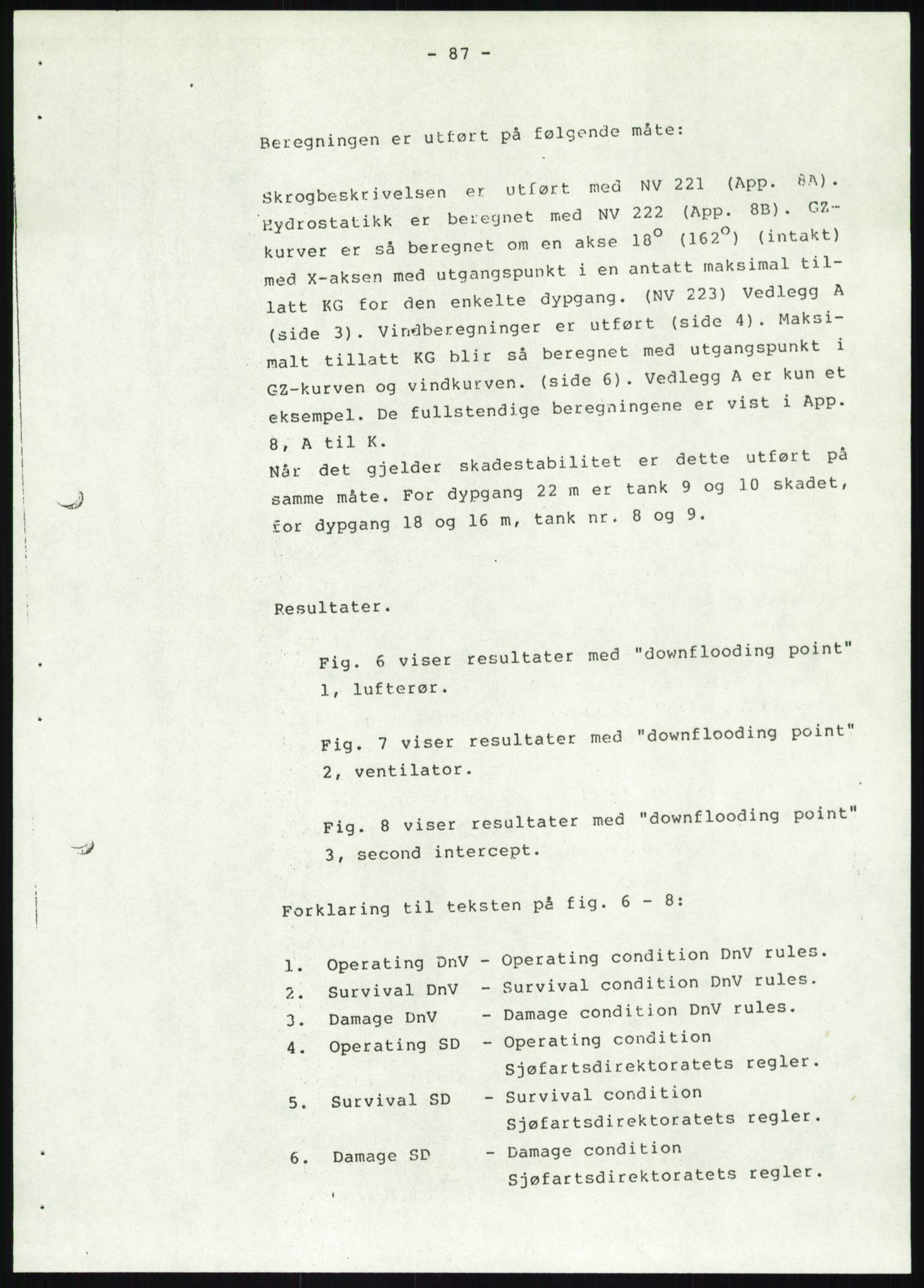 Justisdepartementet, Granskningskommisjonen ved Alexander Kielland-ulykken 27.3.1980, AV/RA-S-1165/D/L0019: S Værforhold (Doku.liste + S1-S5 av 5)/ T (T1-T2)/ U Stabilitet (Doku.liste + U1-U5 av 5), 1980-1981, s. 909
